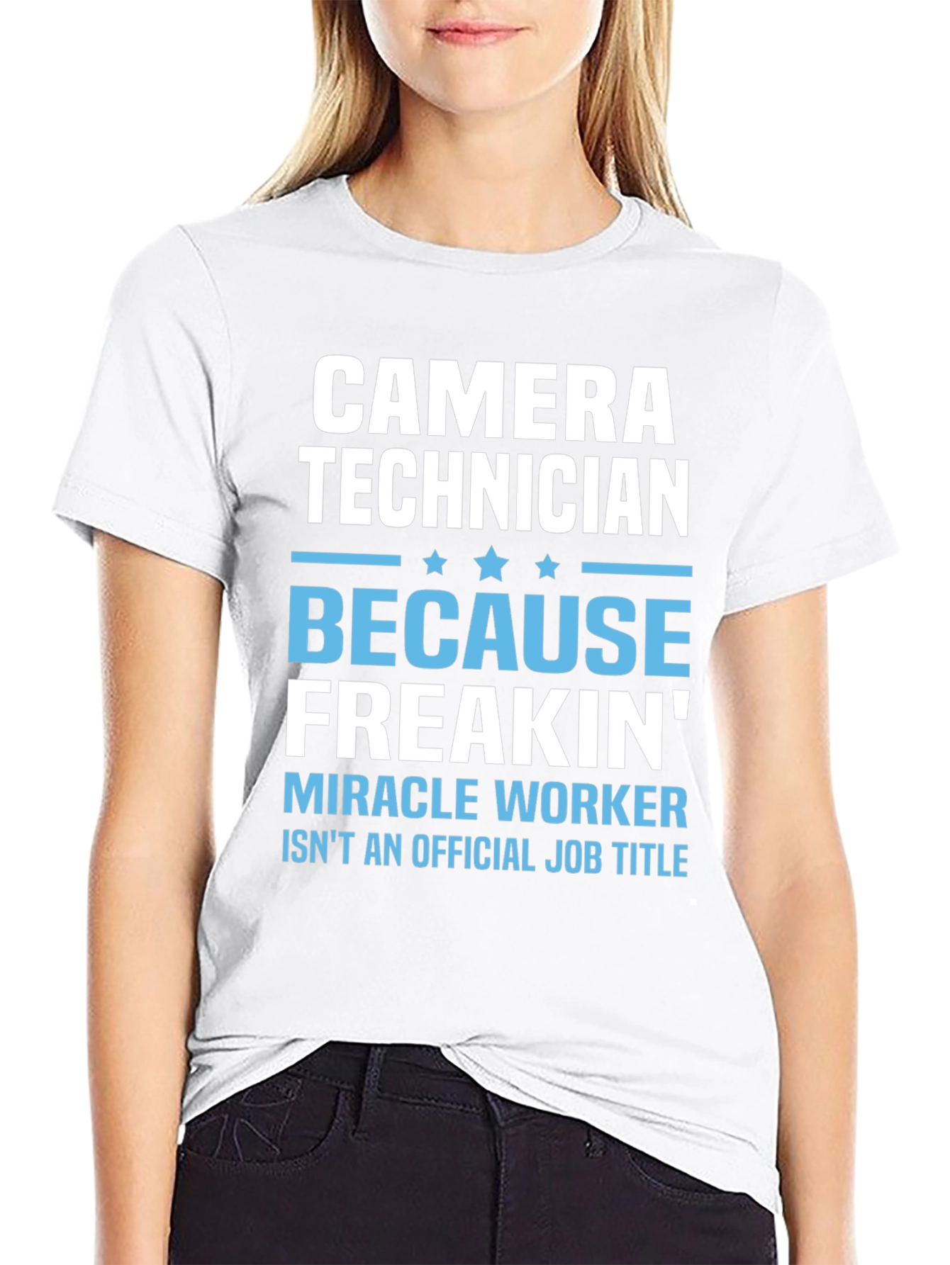 Camera Technician T-Shirt - Miracle Worker Funny Tee
