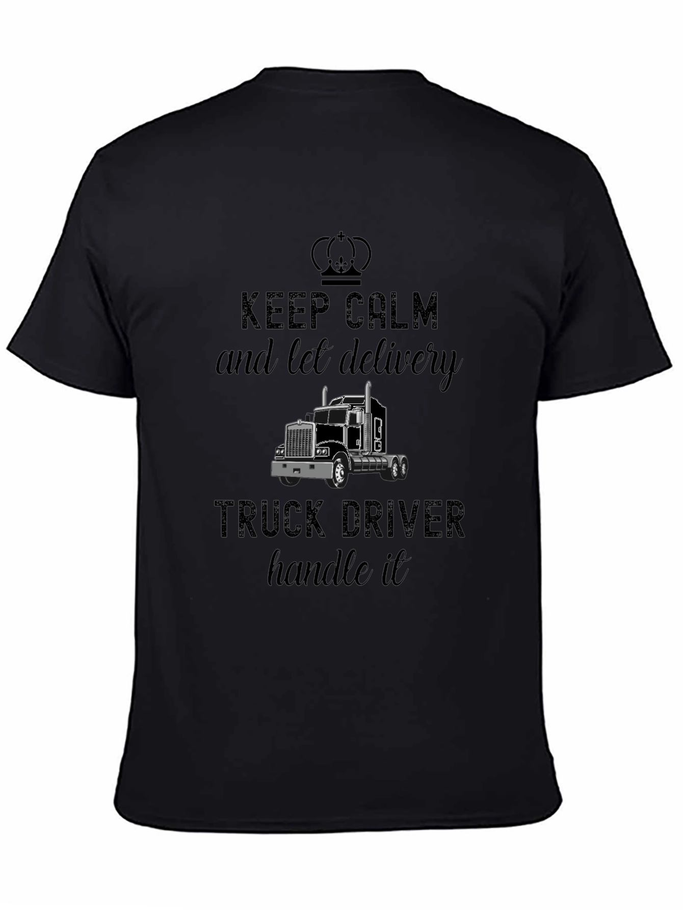 Keep Calm Delivery Truck Driver T-Shirt