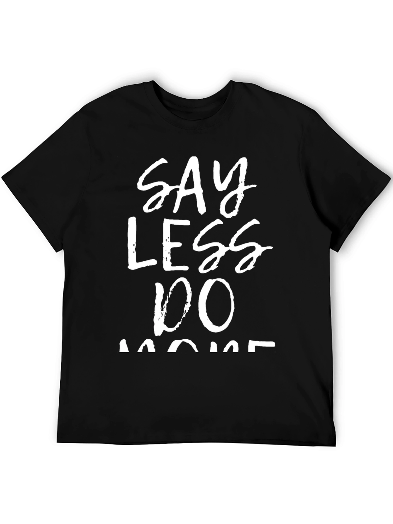 Say Less Do More Black Graphic Tee