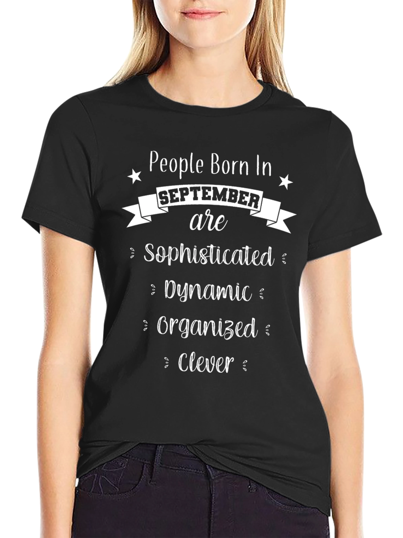September Born T-Shirt: Sophisticated Dynamic Clever