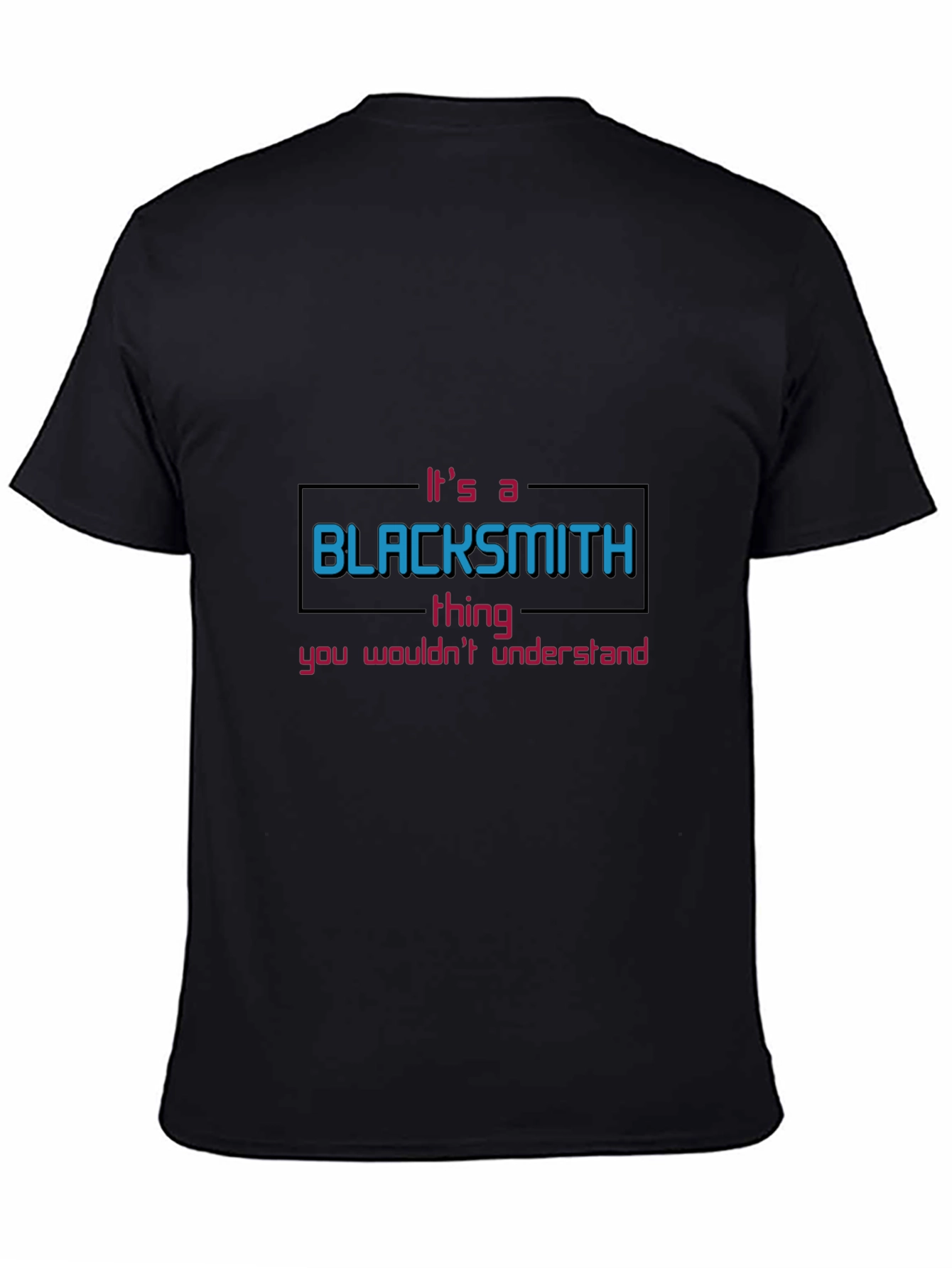 Its a Blacksmith Thing T-Shirt
