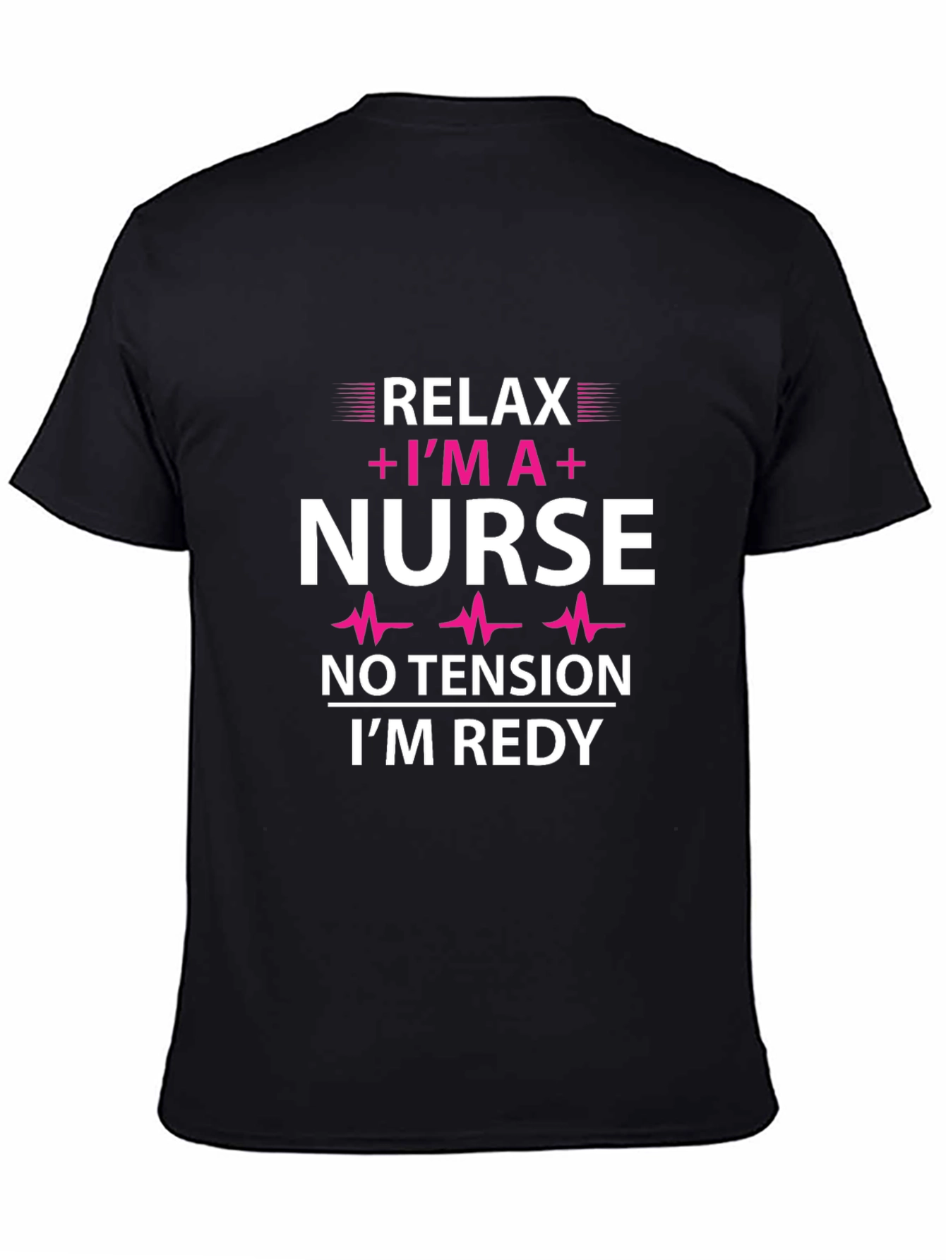 Relax Im A Nurse Graphic T-Shirt