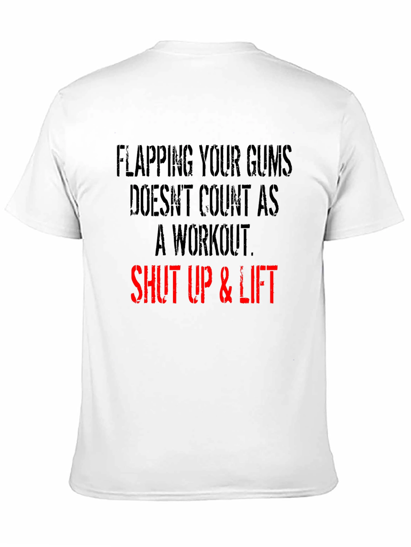 Workout Motivation T-Shirt Shut Up and Lift