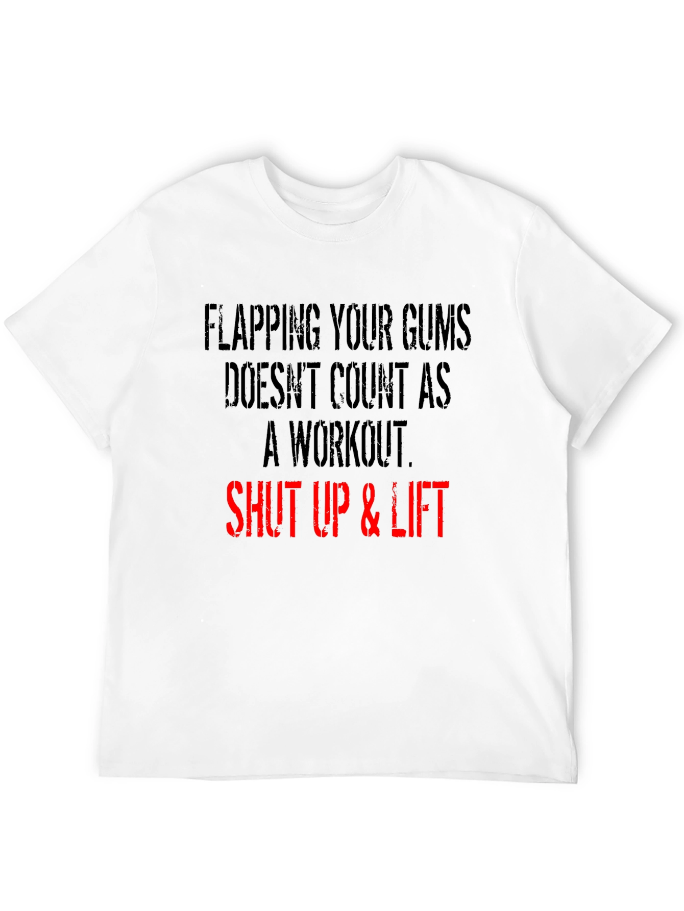 Workout Motivation T-Shirt Shut Up and Lift