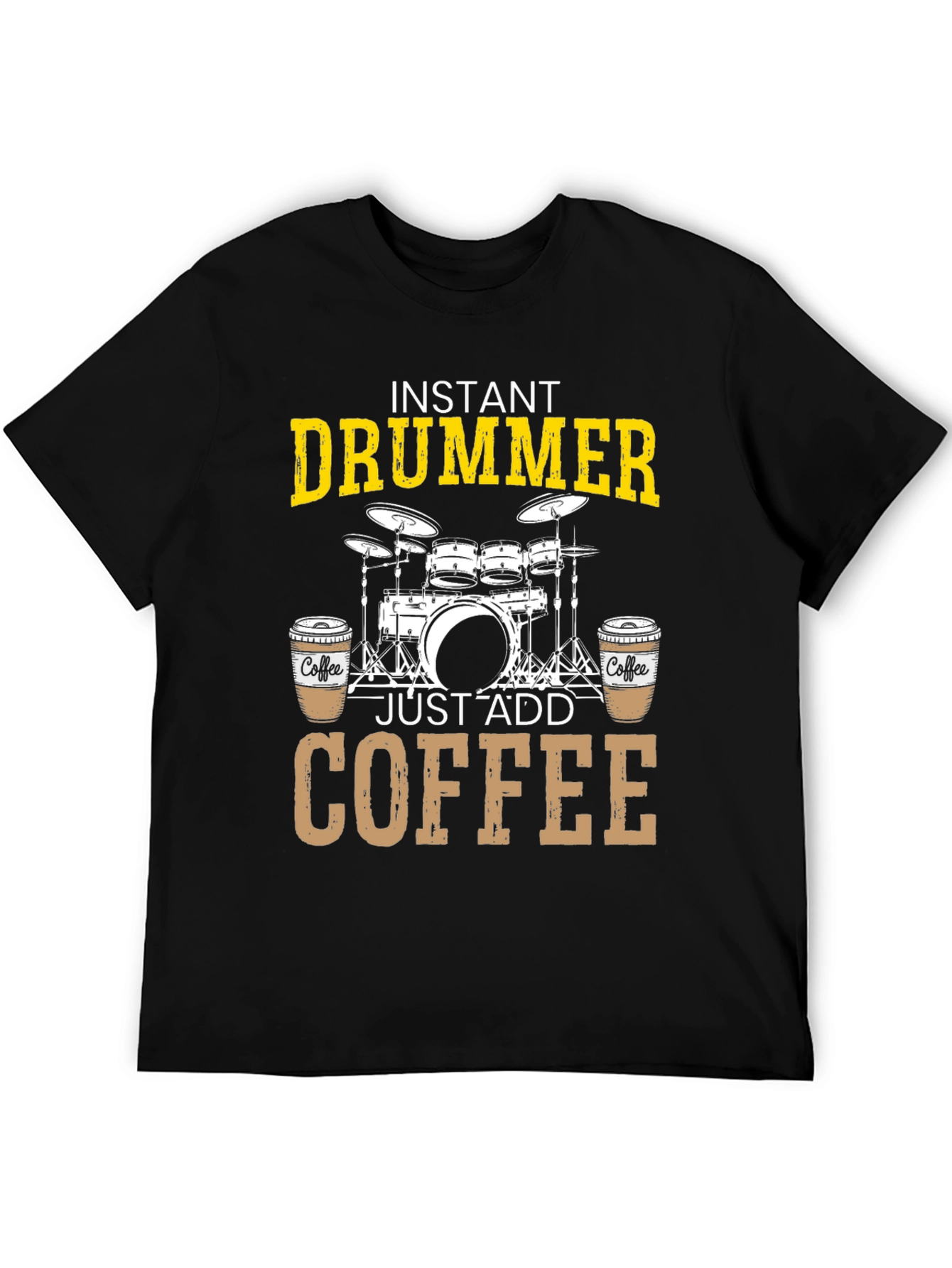 Instant Drummer Just Add Coffee T-Shirt