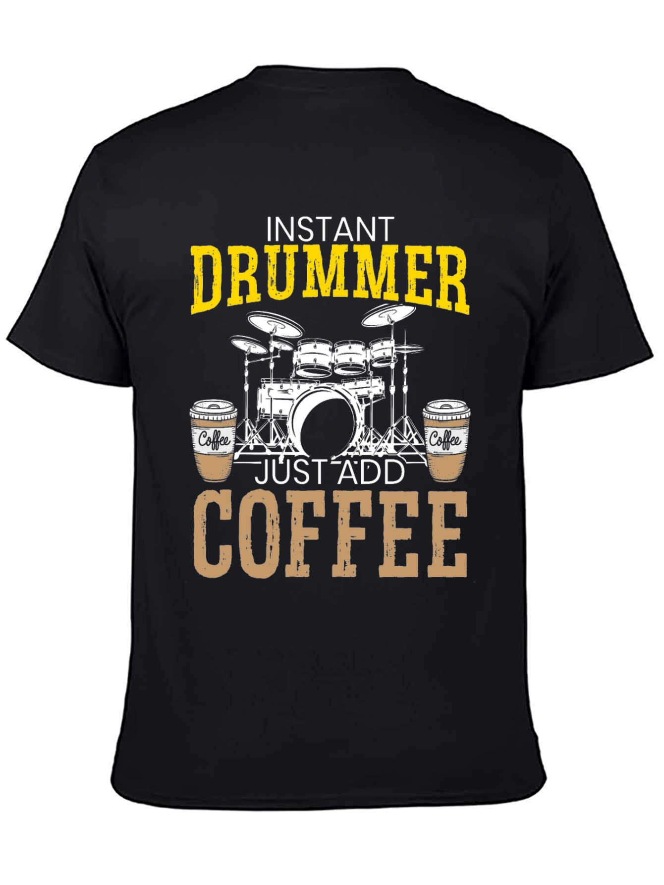 Instant Drummer Just Add Coffee T-Shirt
