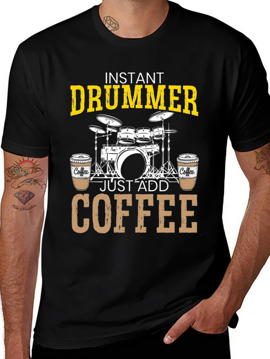Instant Drummer Just Add Coffee T-Shirt