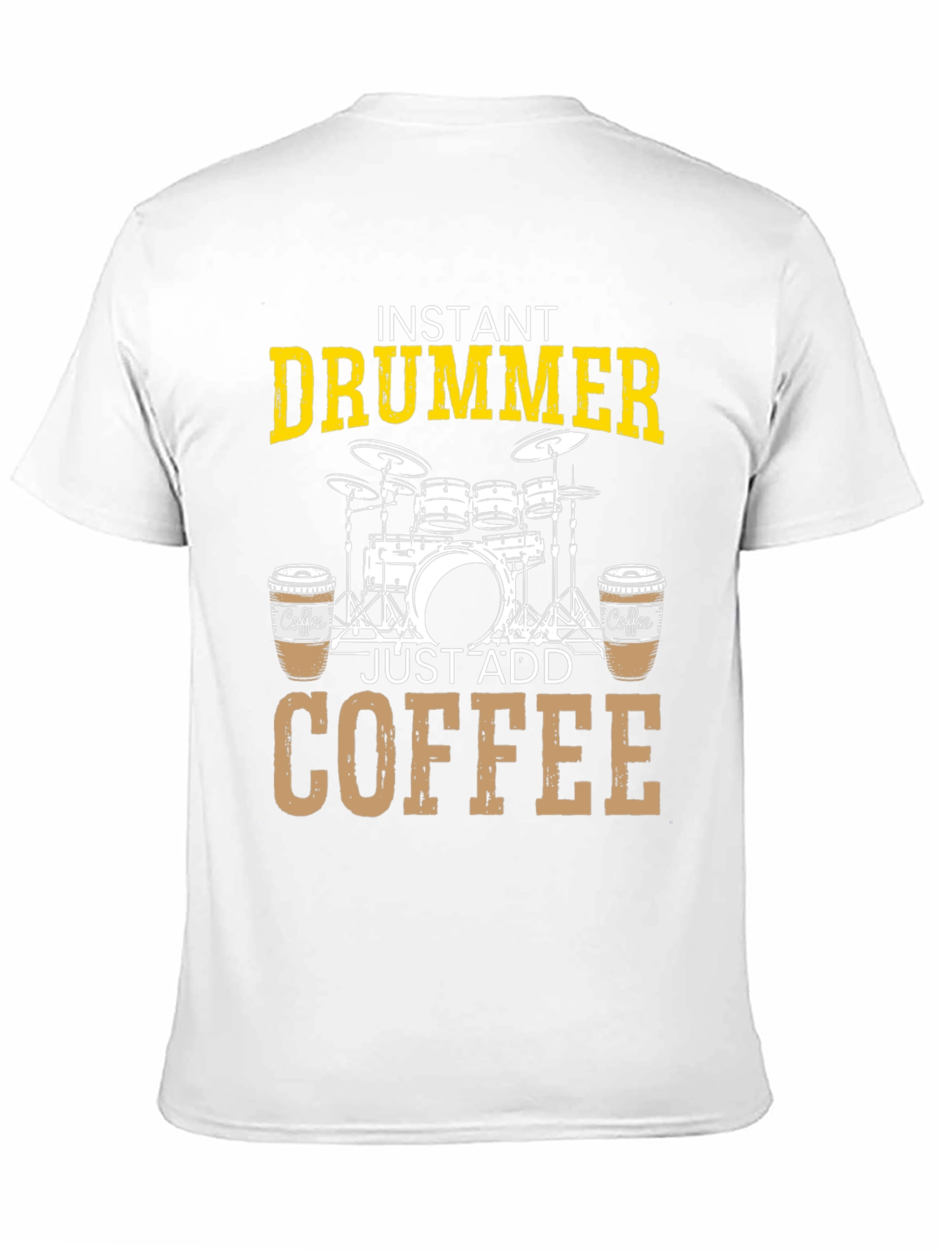 Instant Drummer Just Add Coffee T-Shirt