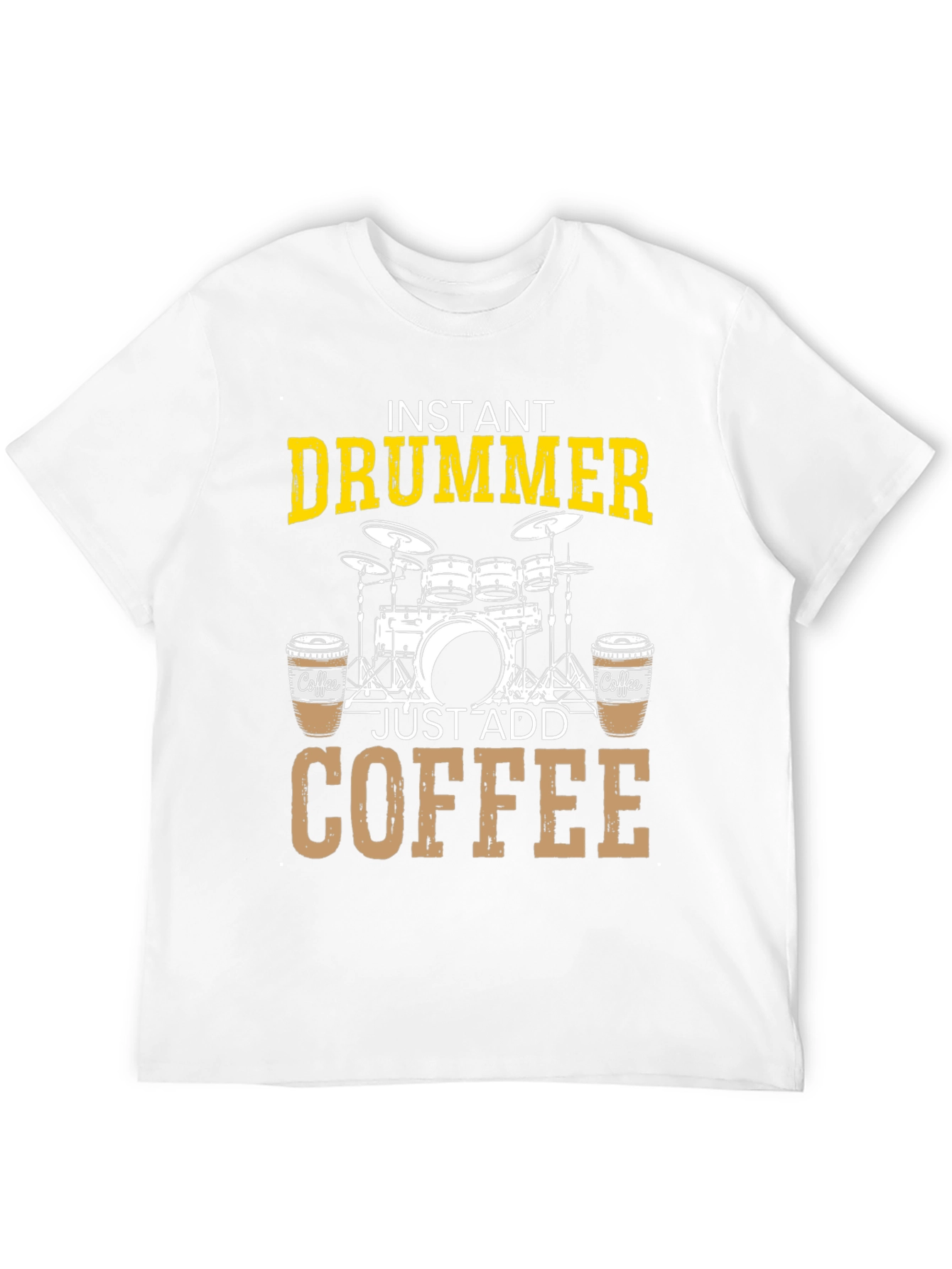 Instant Drummer Just Add Coffee T-Shirt