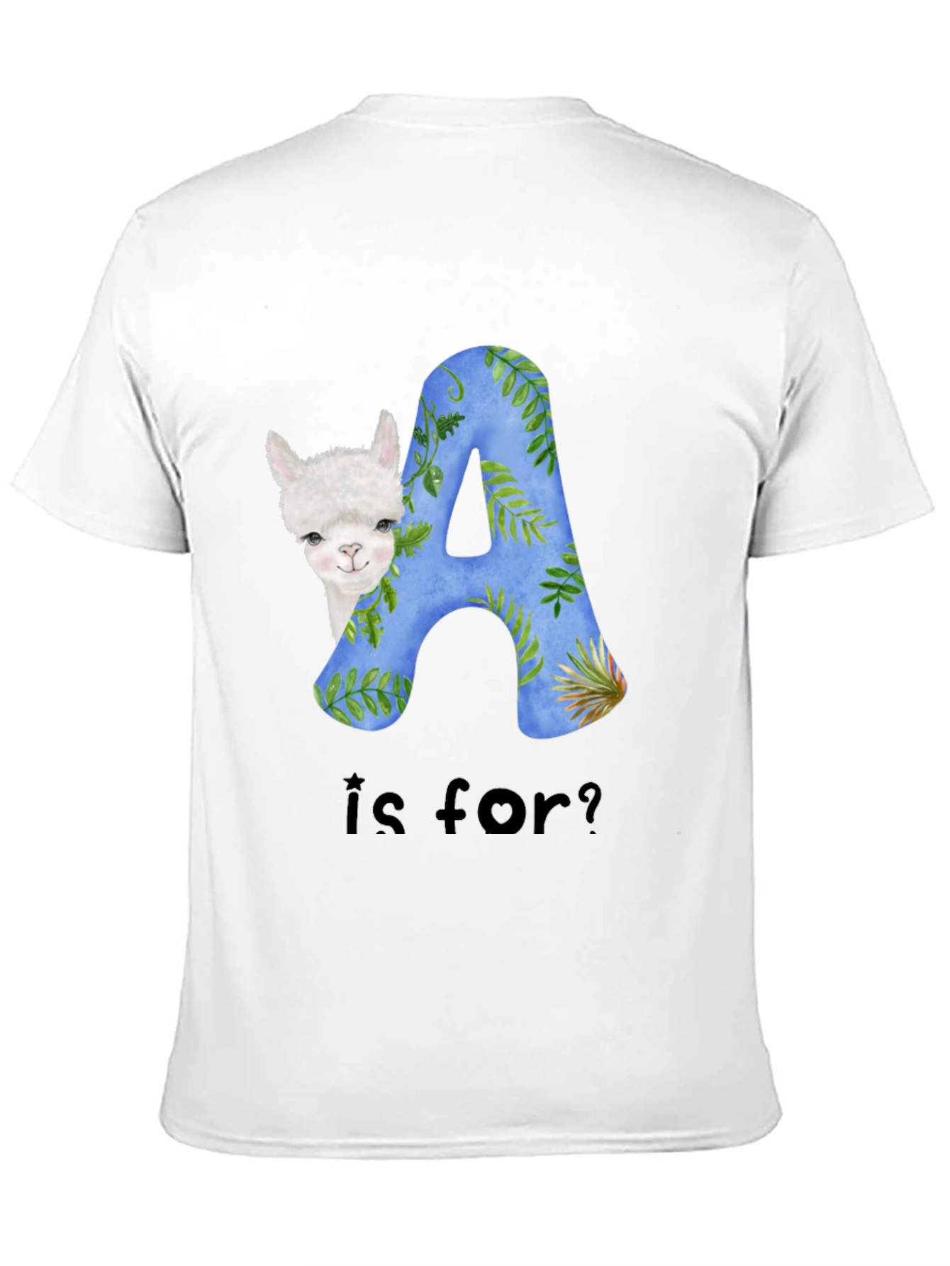Alpaca A is For? Graphic T-Shirt