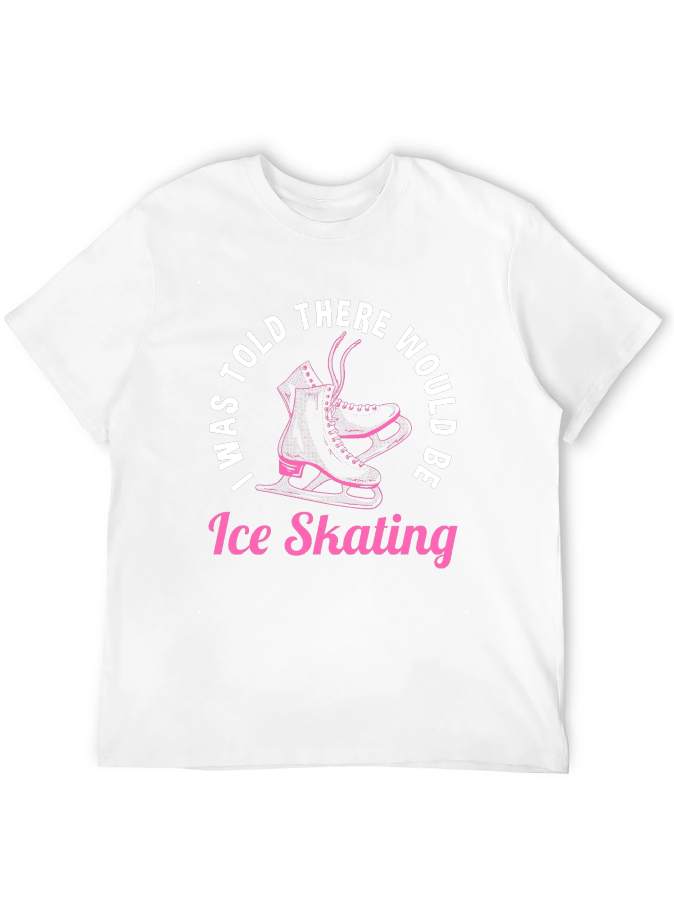 Ice Skating T-Shirt - Funny Skates Graphic Tee