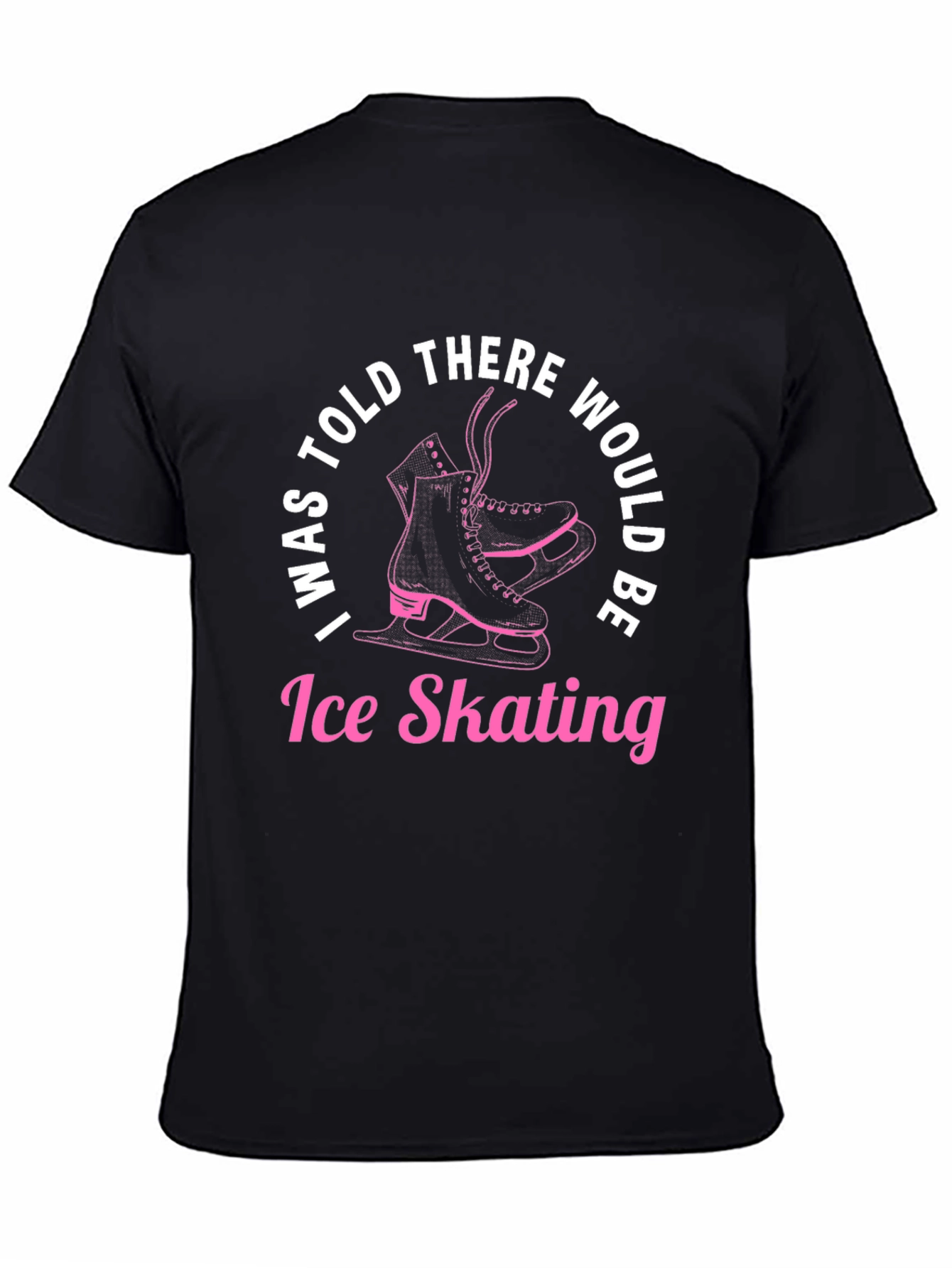 Ice Skating T-Shirt - Funny Skates Graphic Tee