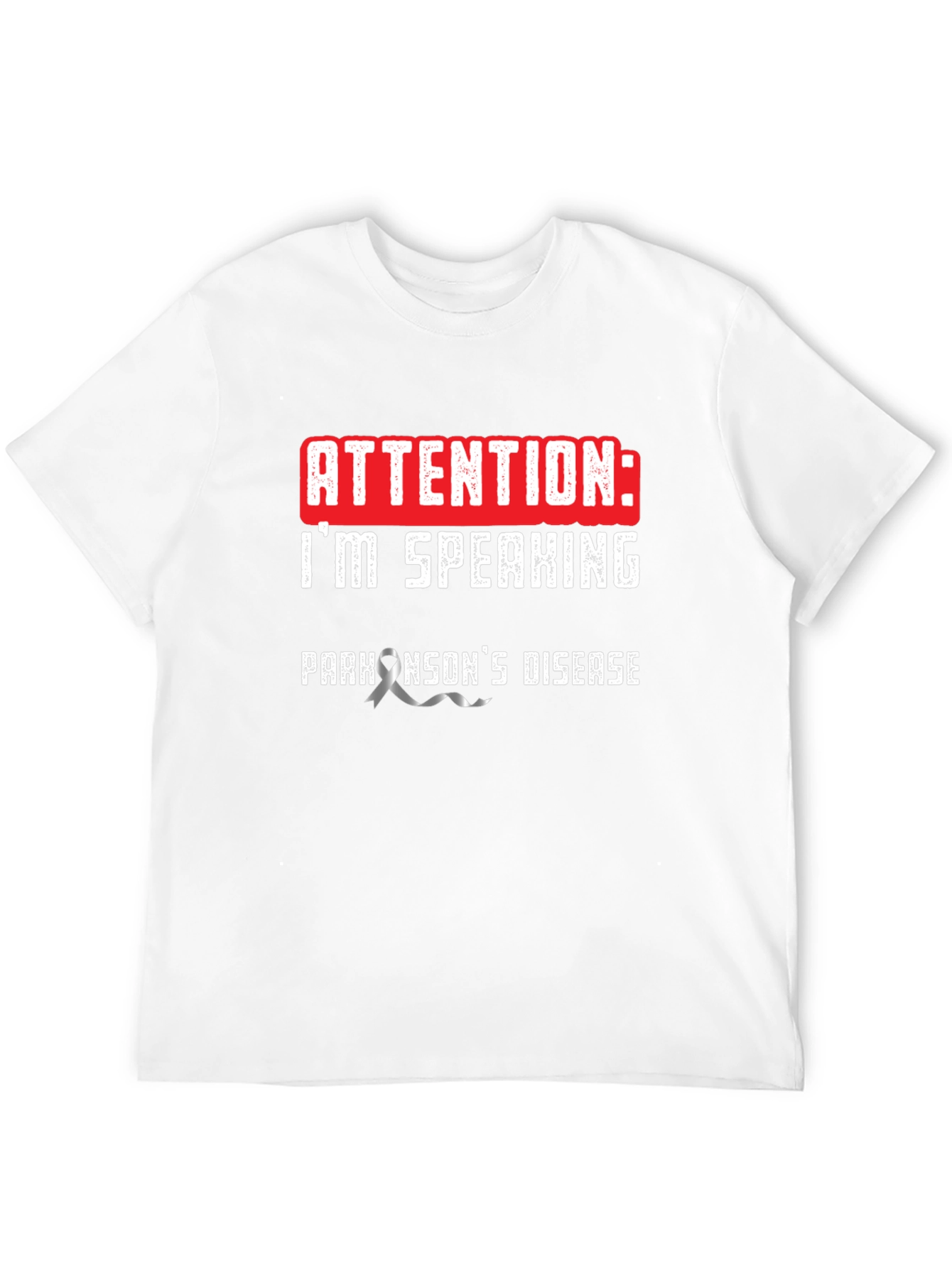 Attention: Im Speaking Parkinsons Disease T-Shirt