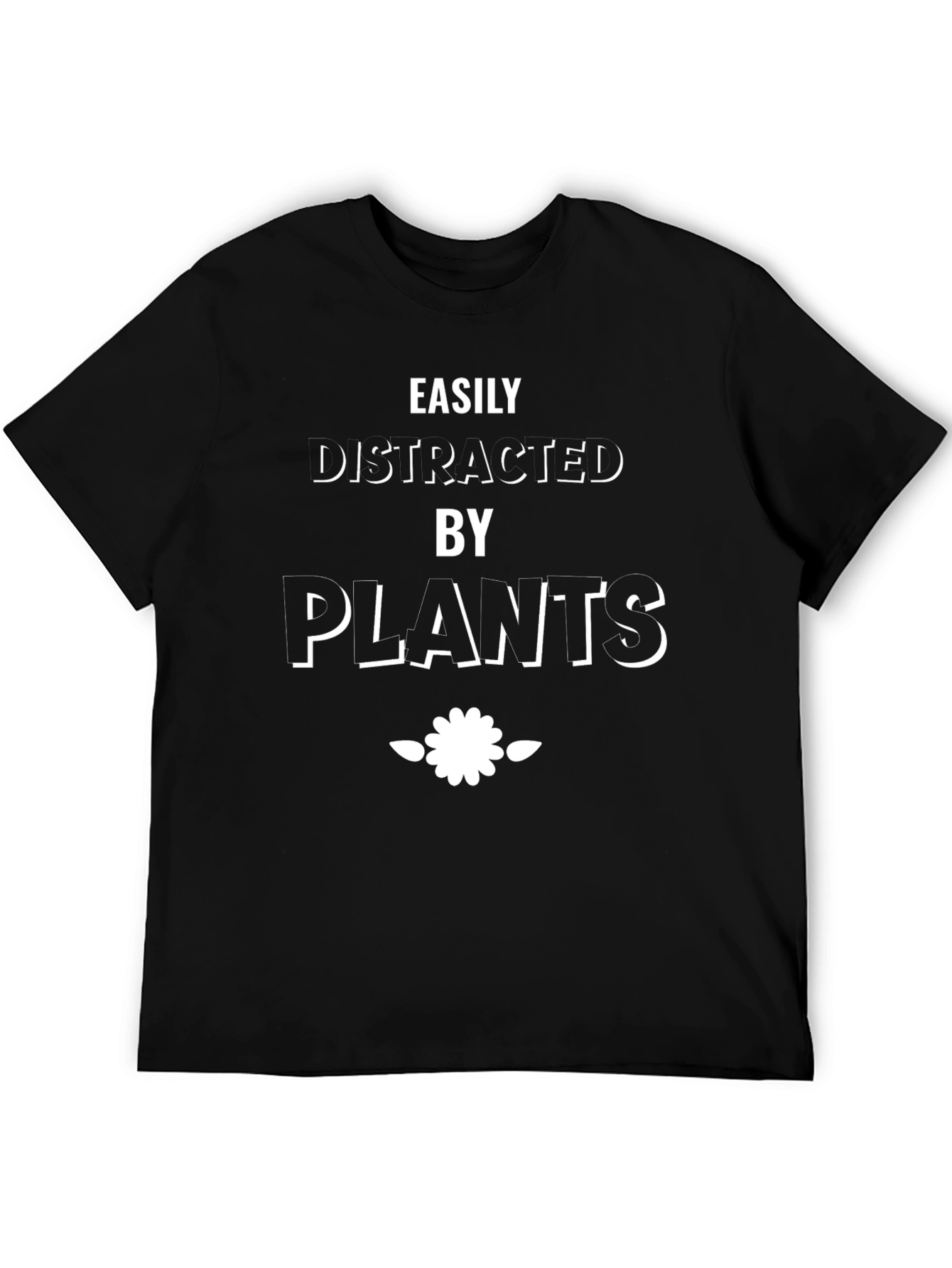 Easily Distracted by Plants Graphic T-Shirt