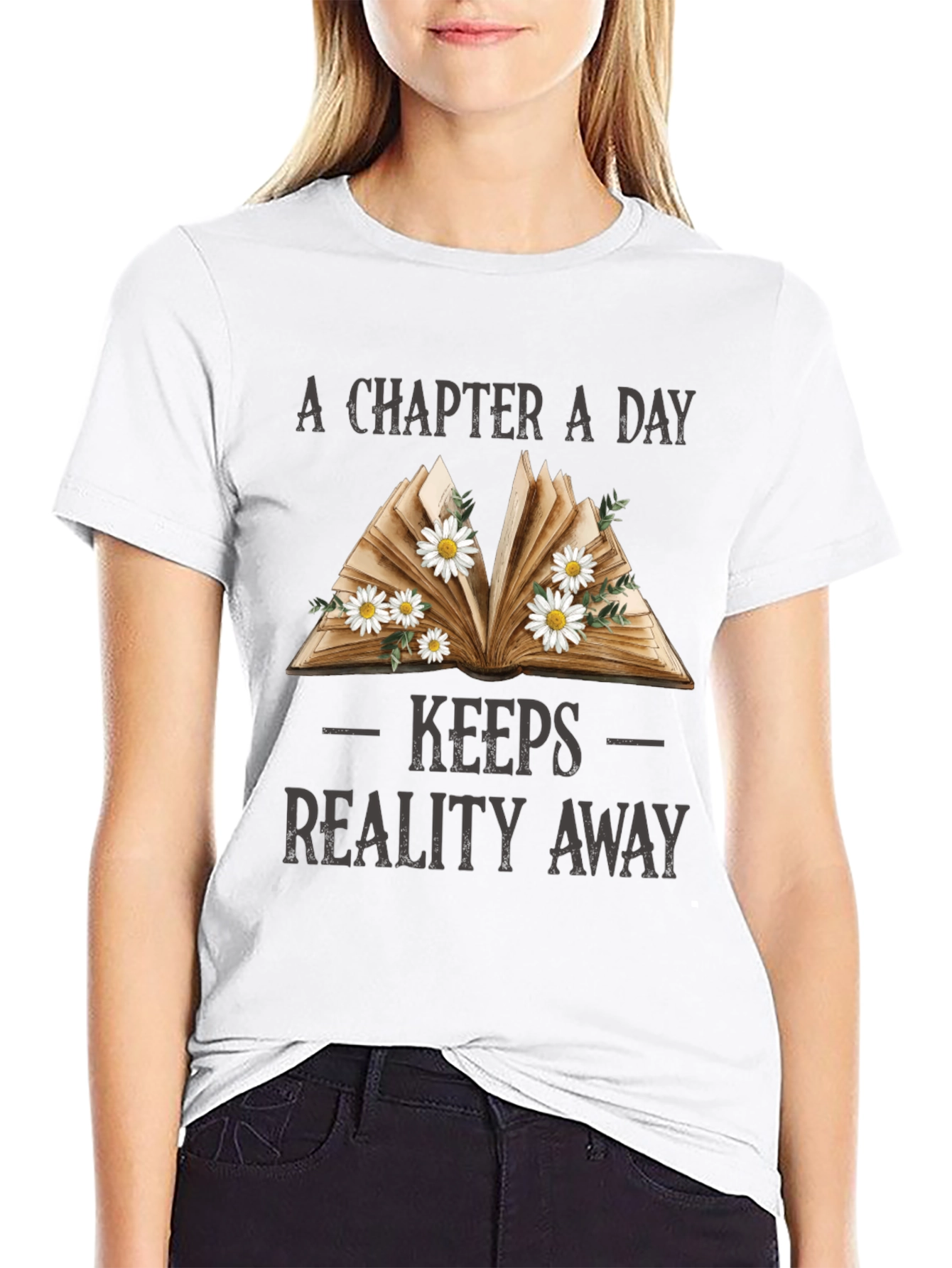 A Chapter a Day Keeps Reality Away T-Shirt