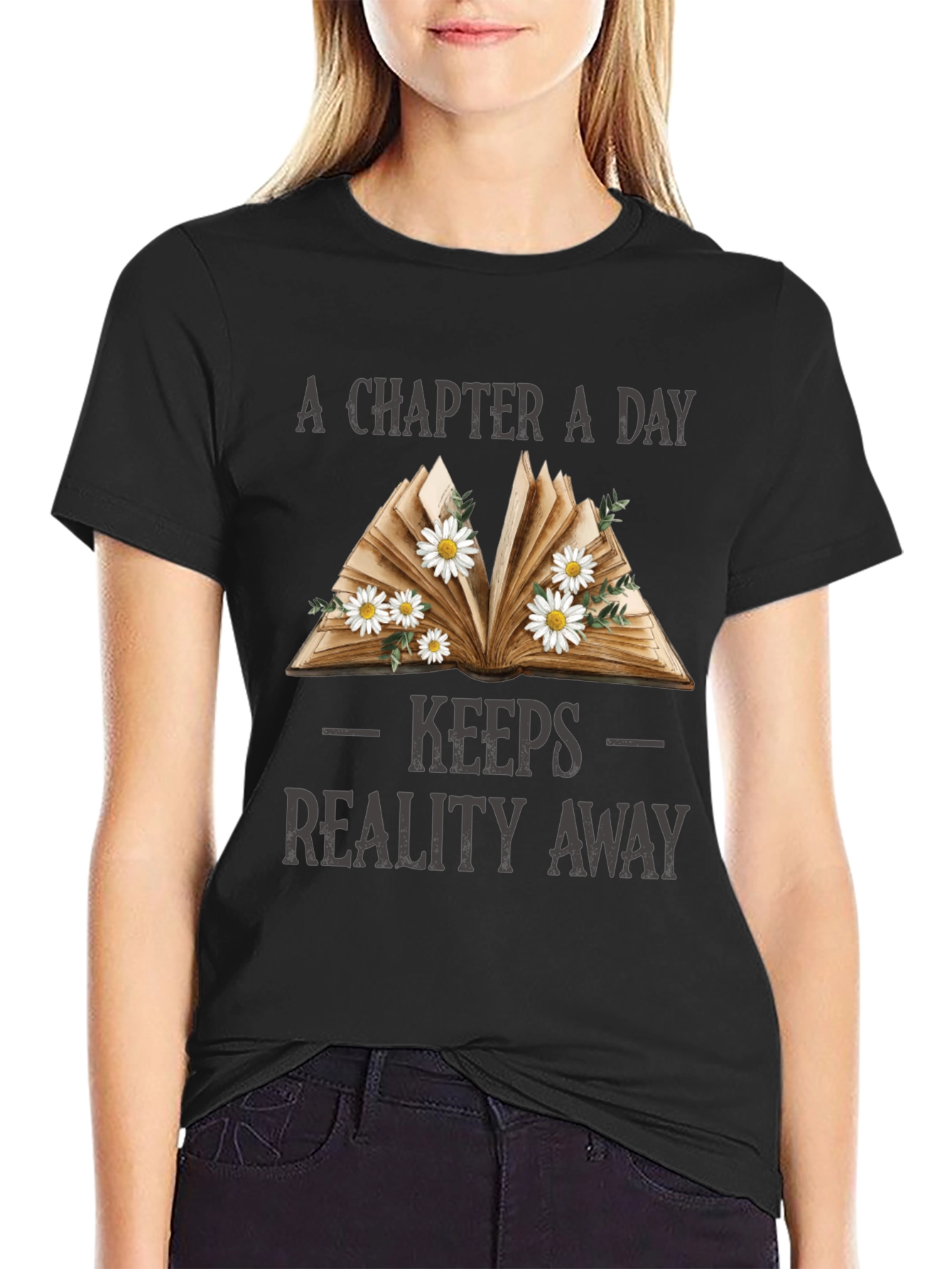 A Chapter a Day Keeps Reality Away T-Shirt