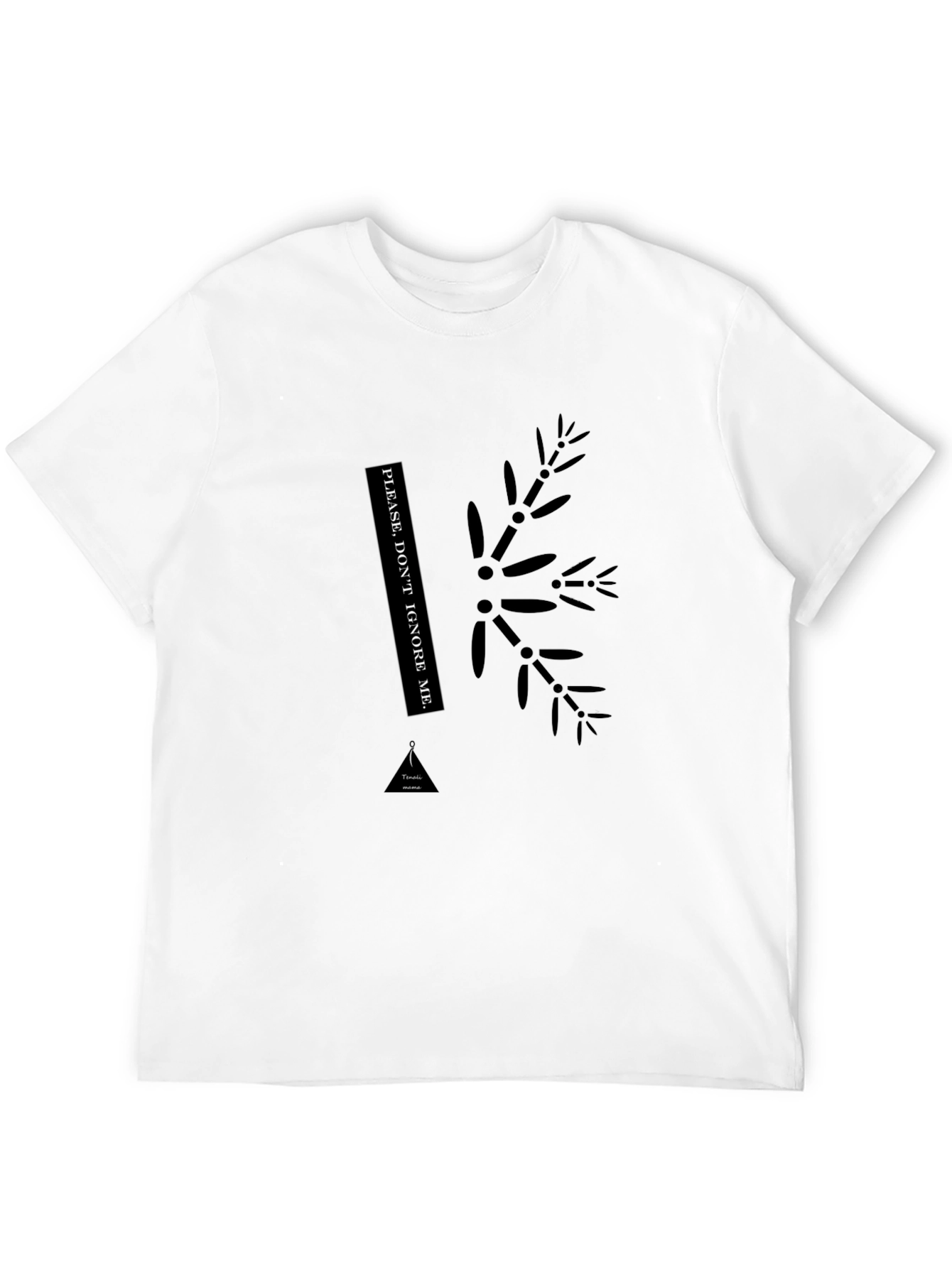 Unique Graphic Tee - Please Dont Ignore Me