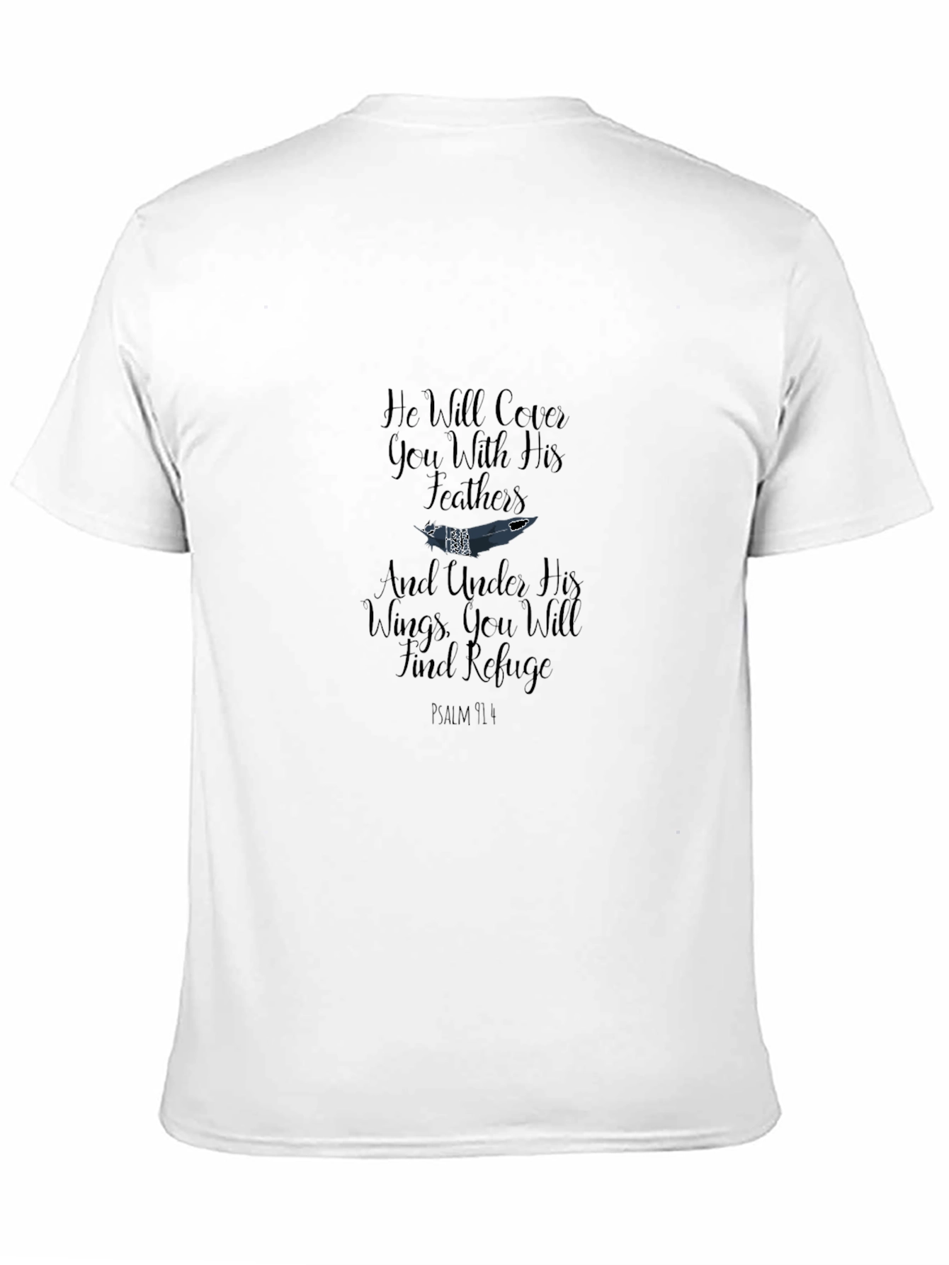 Psalm 91:4 Christian T-Shirt - He Will Cover You