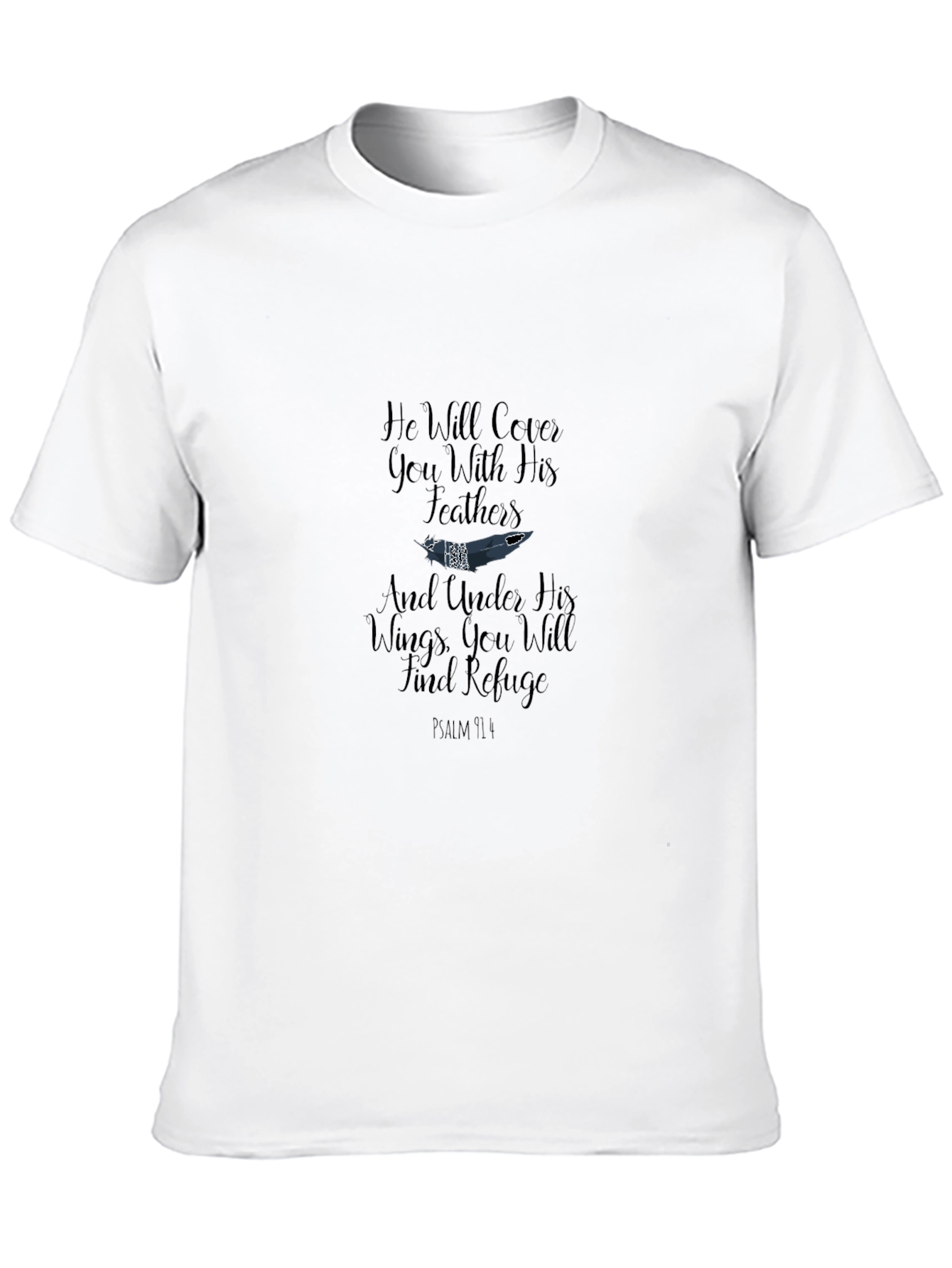 Psalm 91:4 Christian T-Shirt - He Will Cover You
