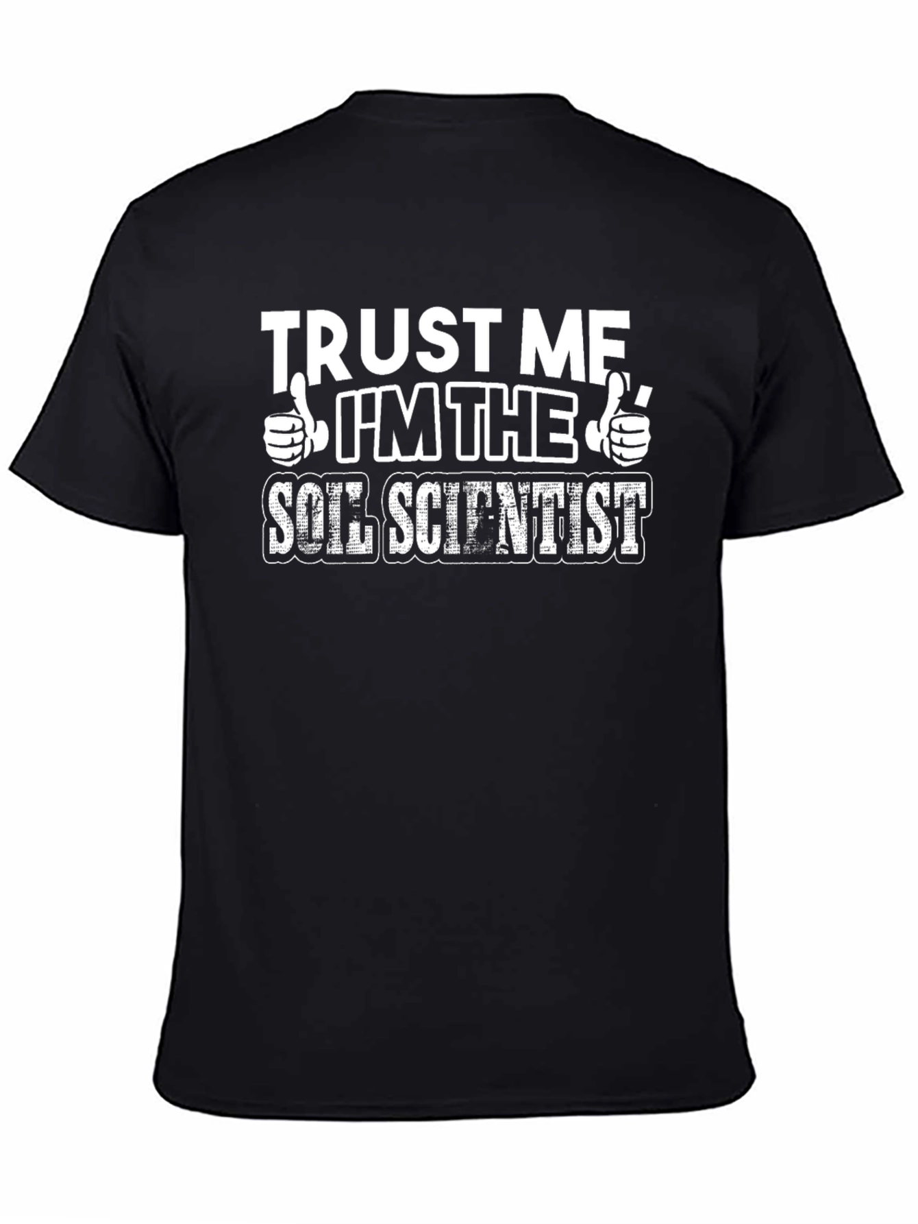 Trust Me Im The Soil Scientist Black T-Shirt