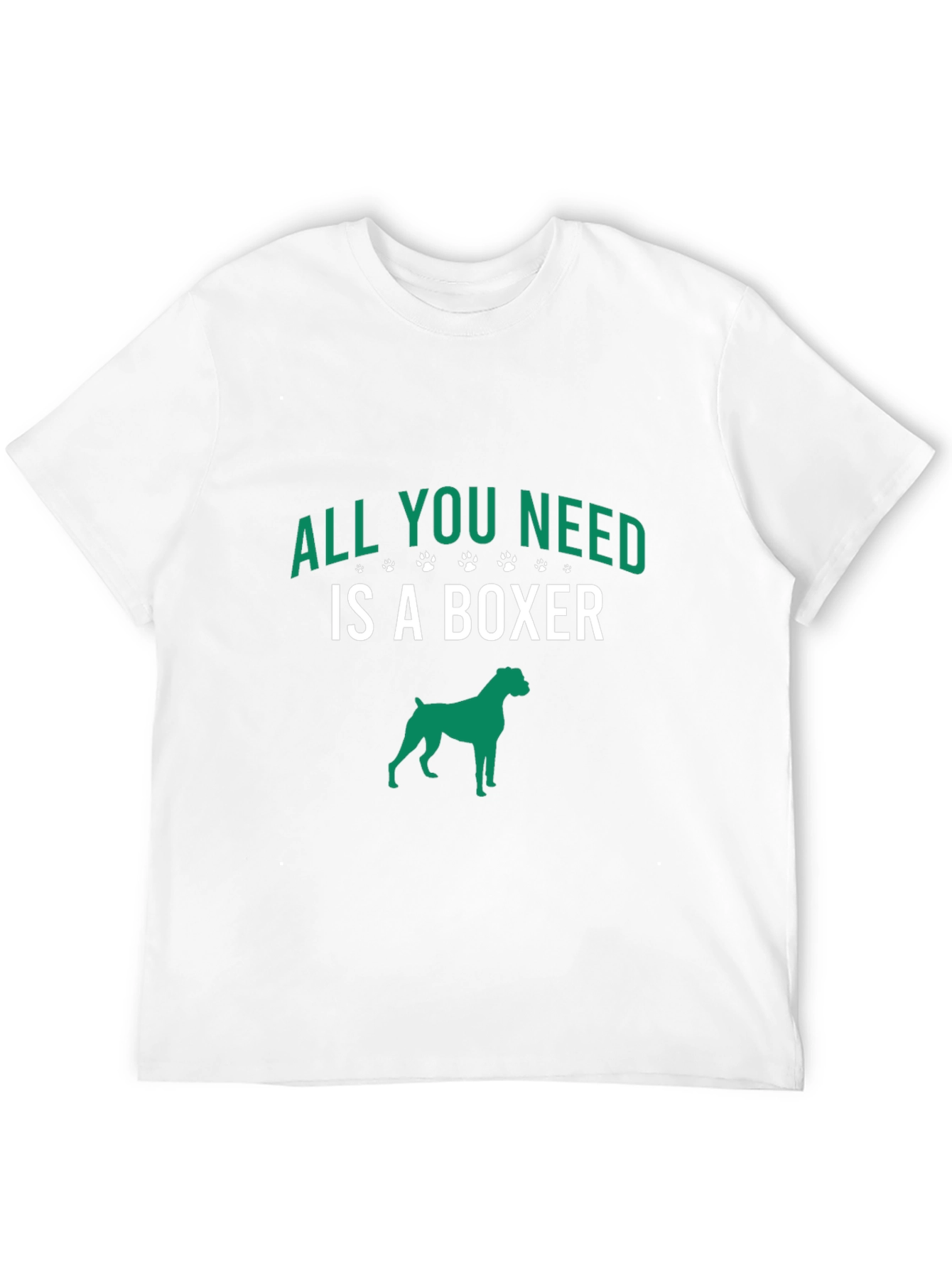 All You Need Is A Boxer T-Shirt