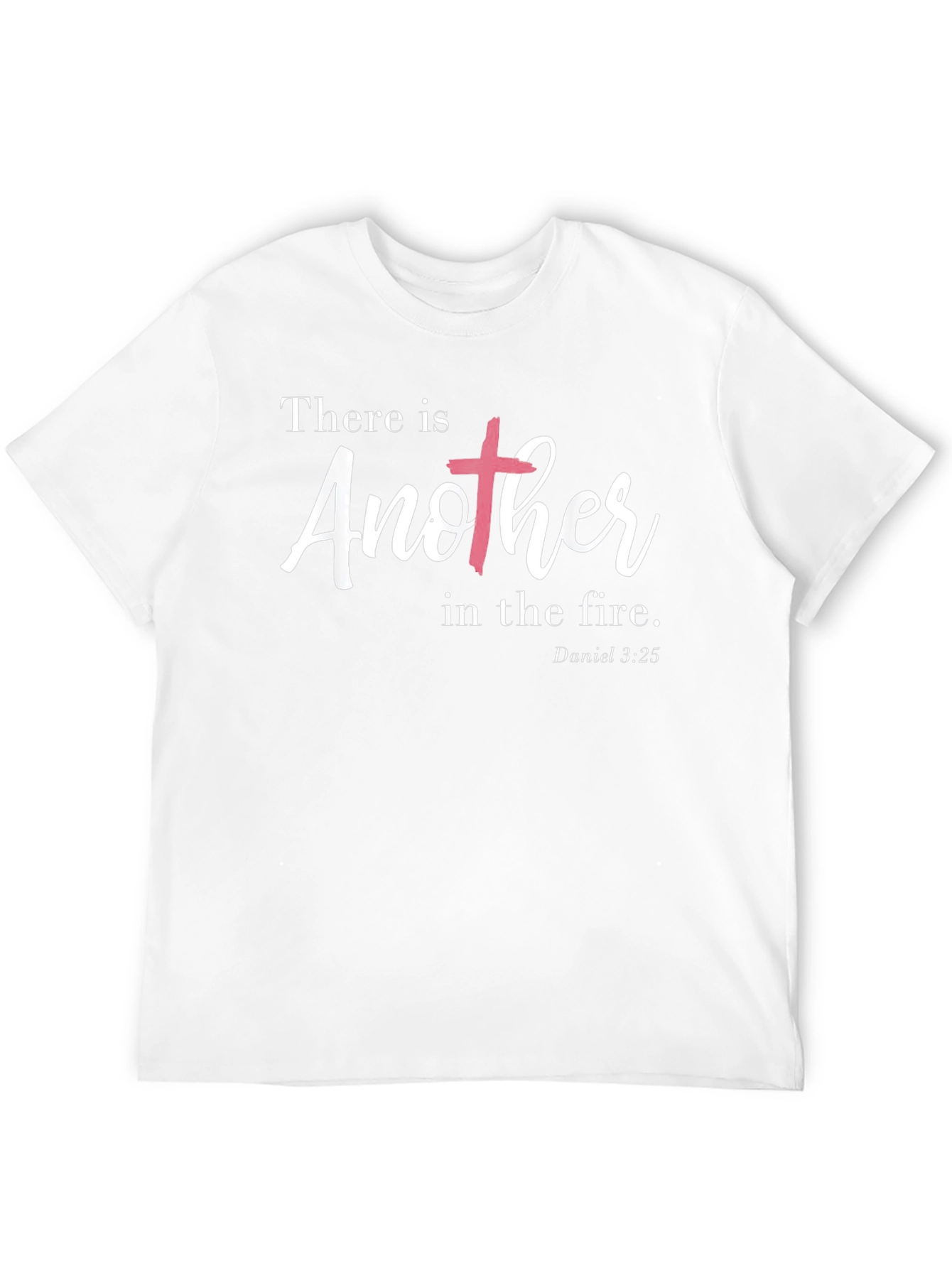There is Another in the Fire Christian T-Shirt