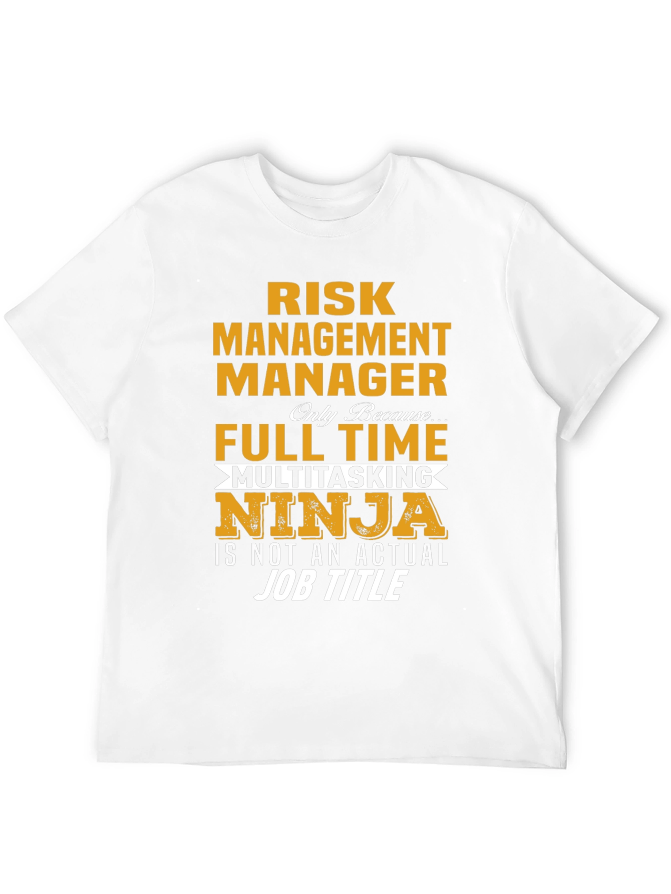 Risk Management Manager T-Shirt: Multitasking Ninja