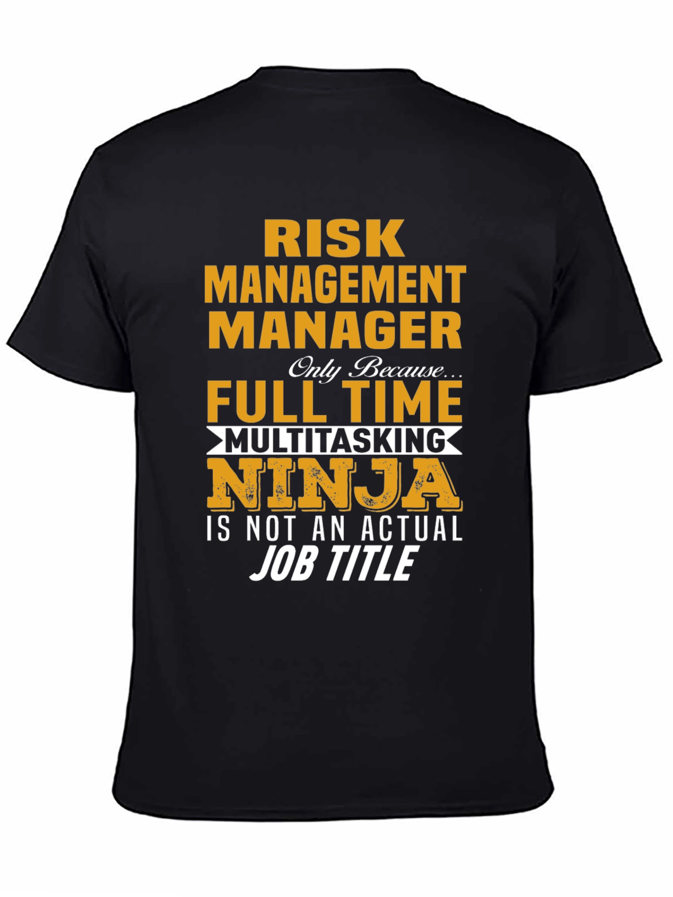 Risk Management Manager T-Shirt: Multitasking Ninja
