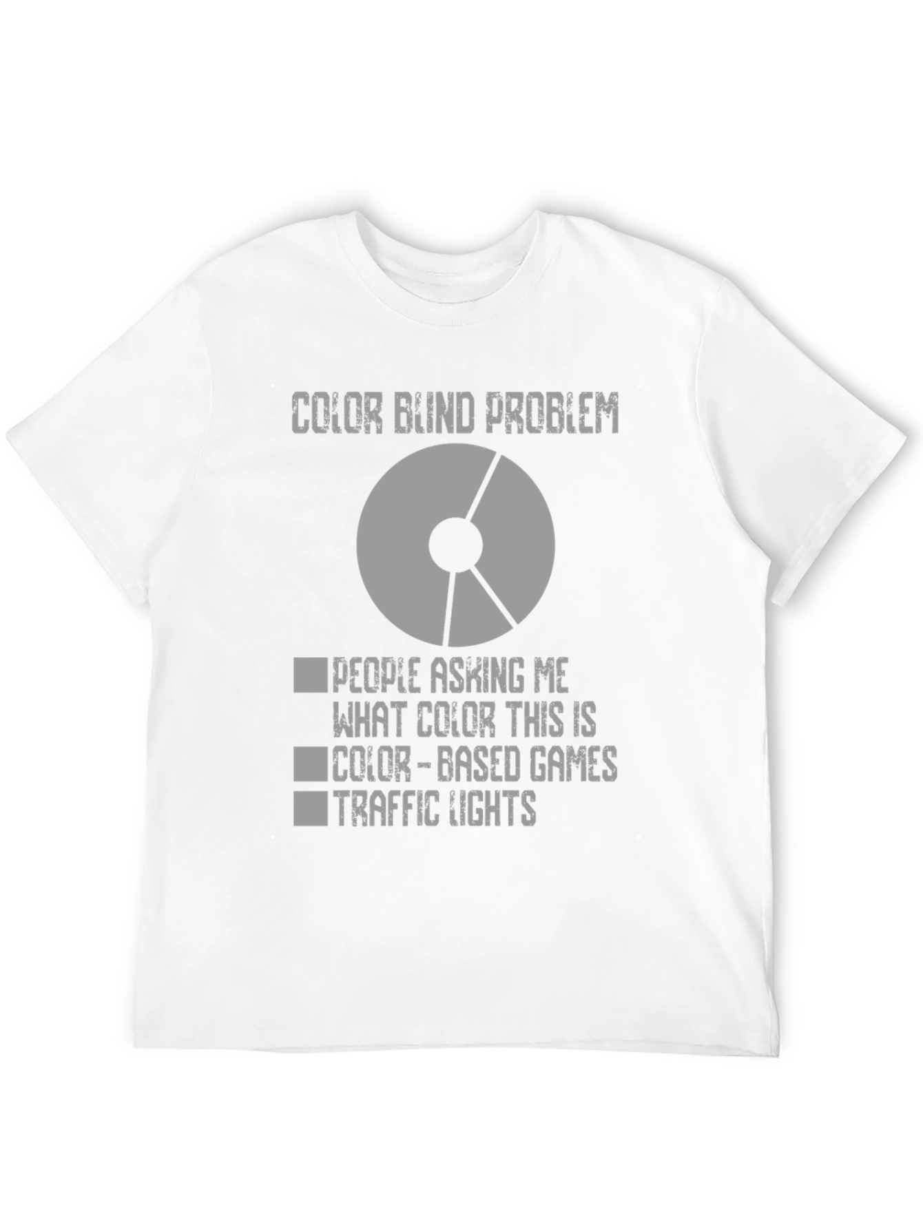 Color Blind Problem T-Shirt