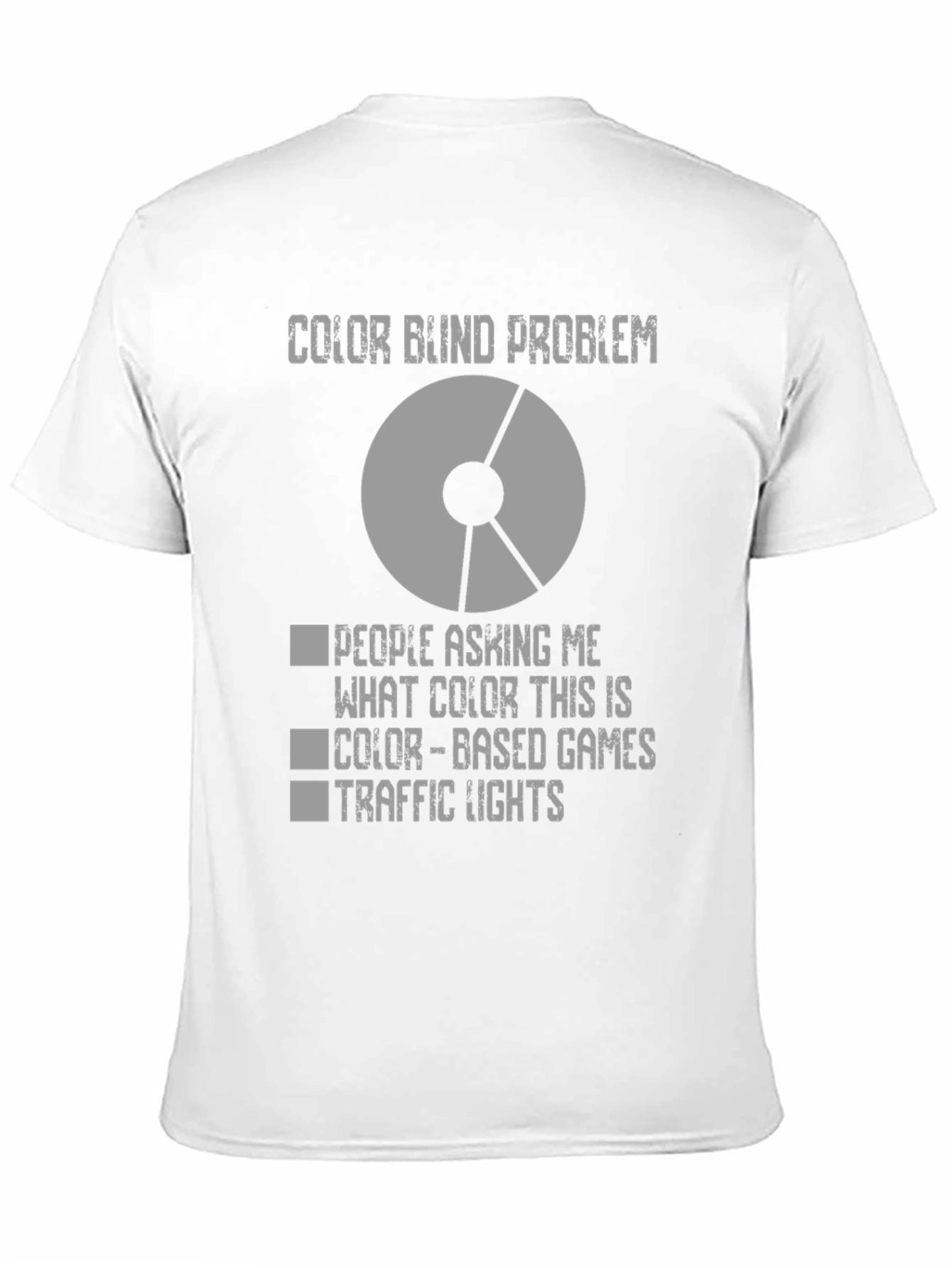 Color Blind Problem T-Shirt