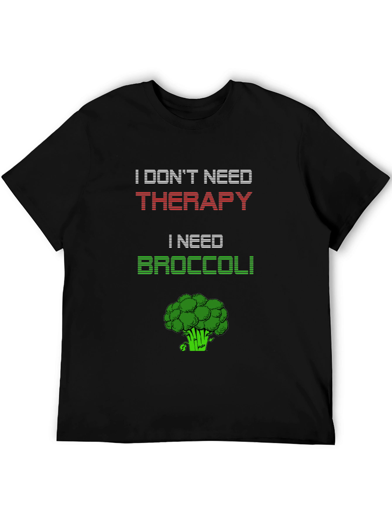 I Need Broccoli T-Shirt - Funny Vegan Tee