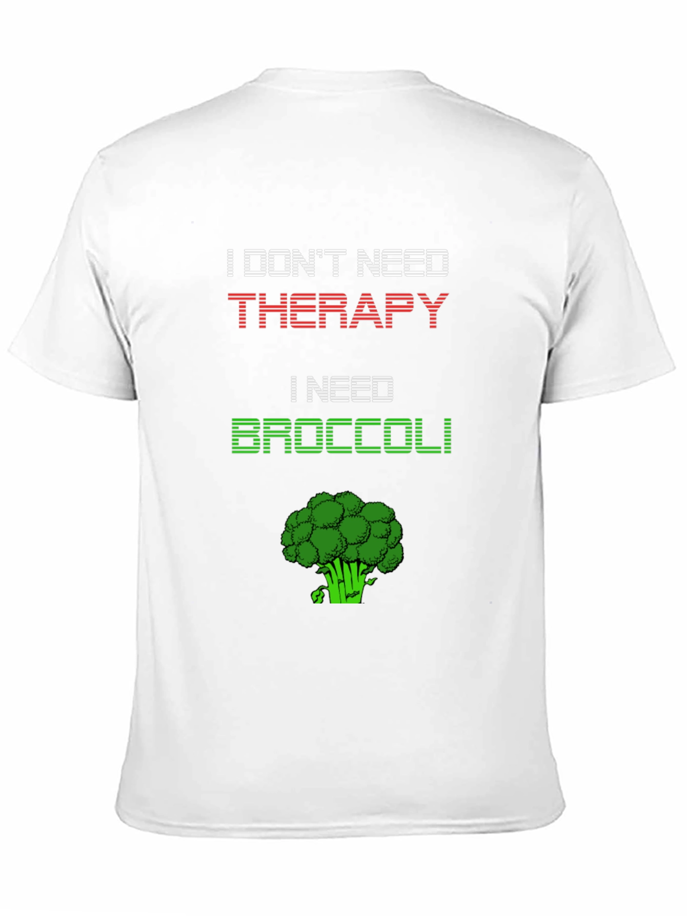 I Need Broccoli T-Shirt - Funny Vegan Tee