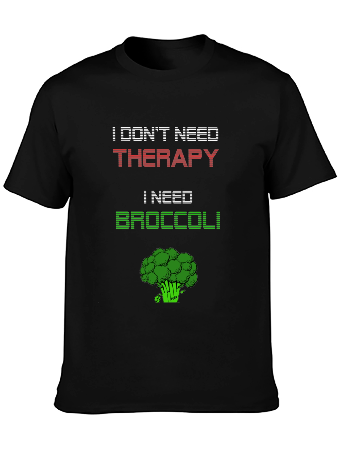 I Need Broccoli T-Shirt - Funny Vegan Tee
