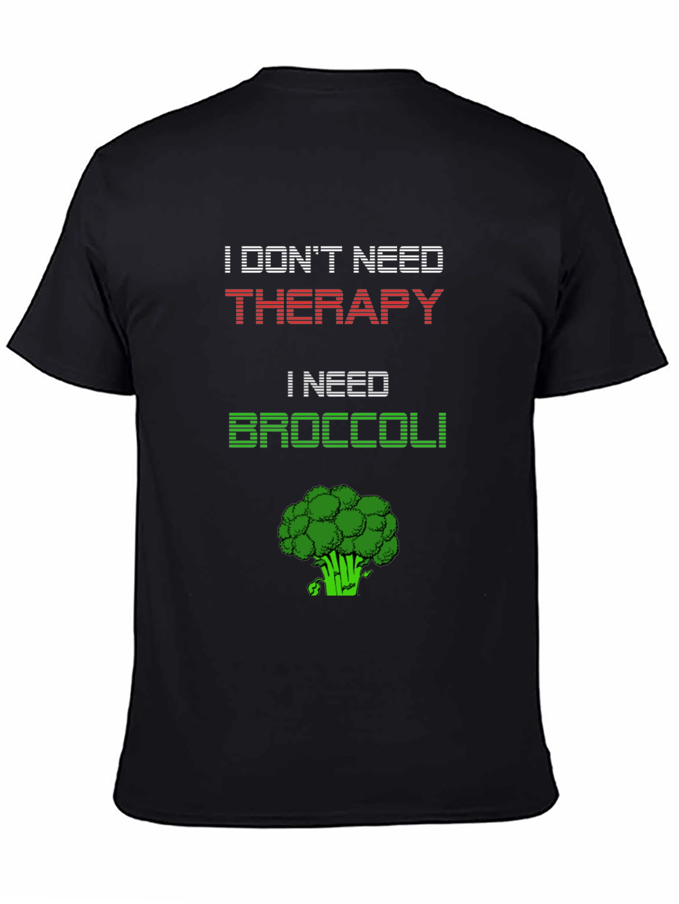I Need Broccoli T-Shirt - Funny Vegan Tee