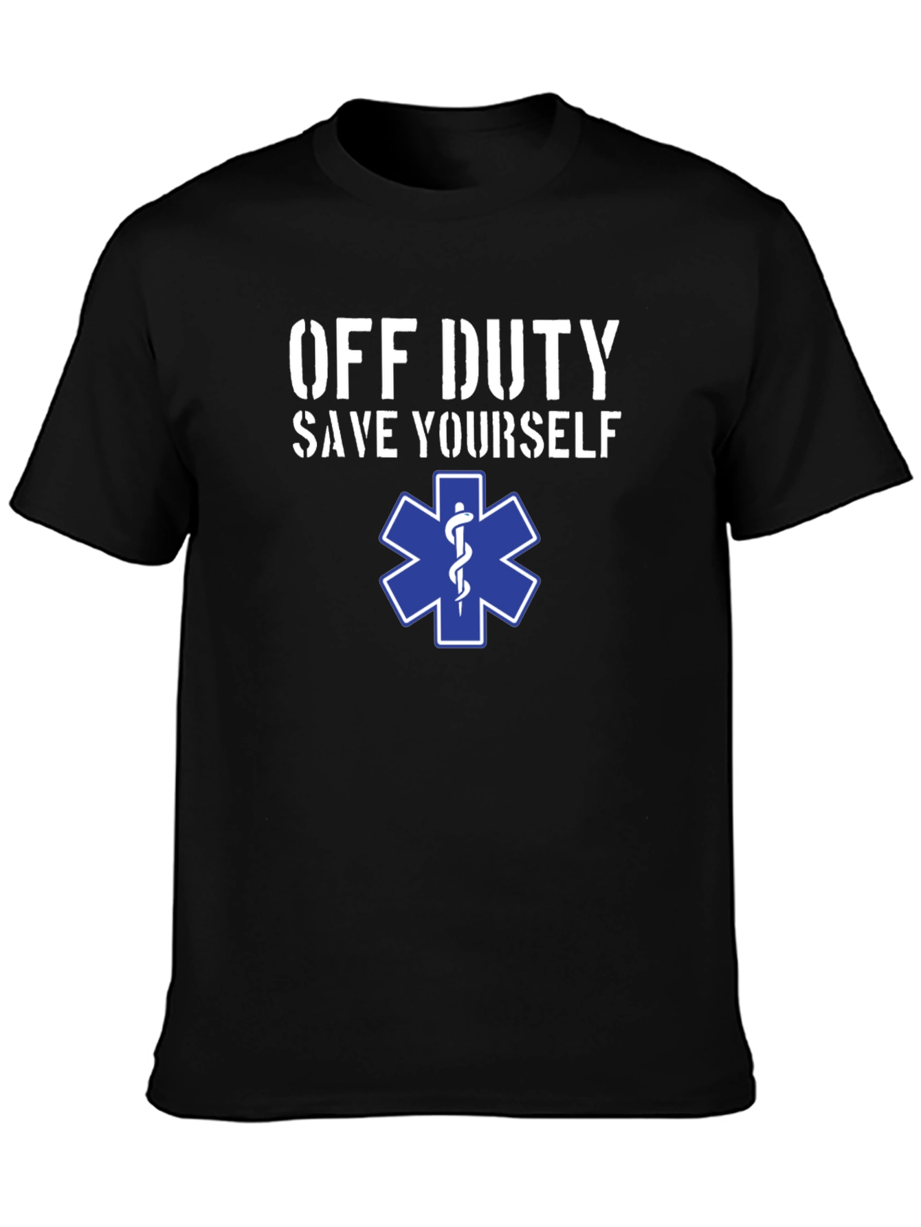 Off Duty Save Yourself EMS Star T-Shirt