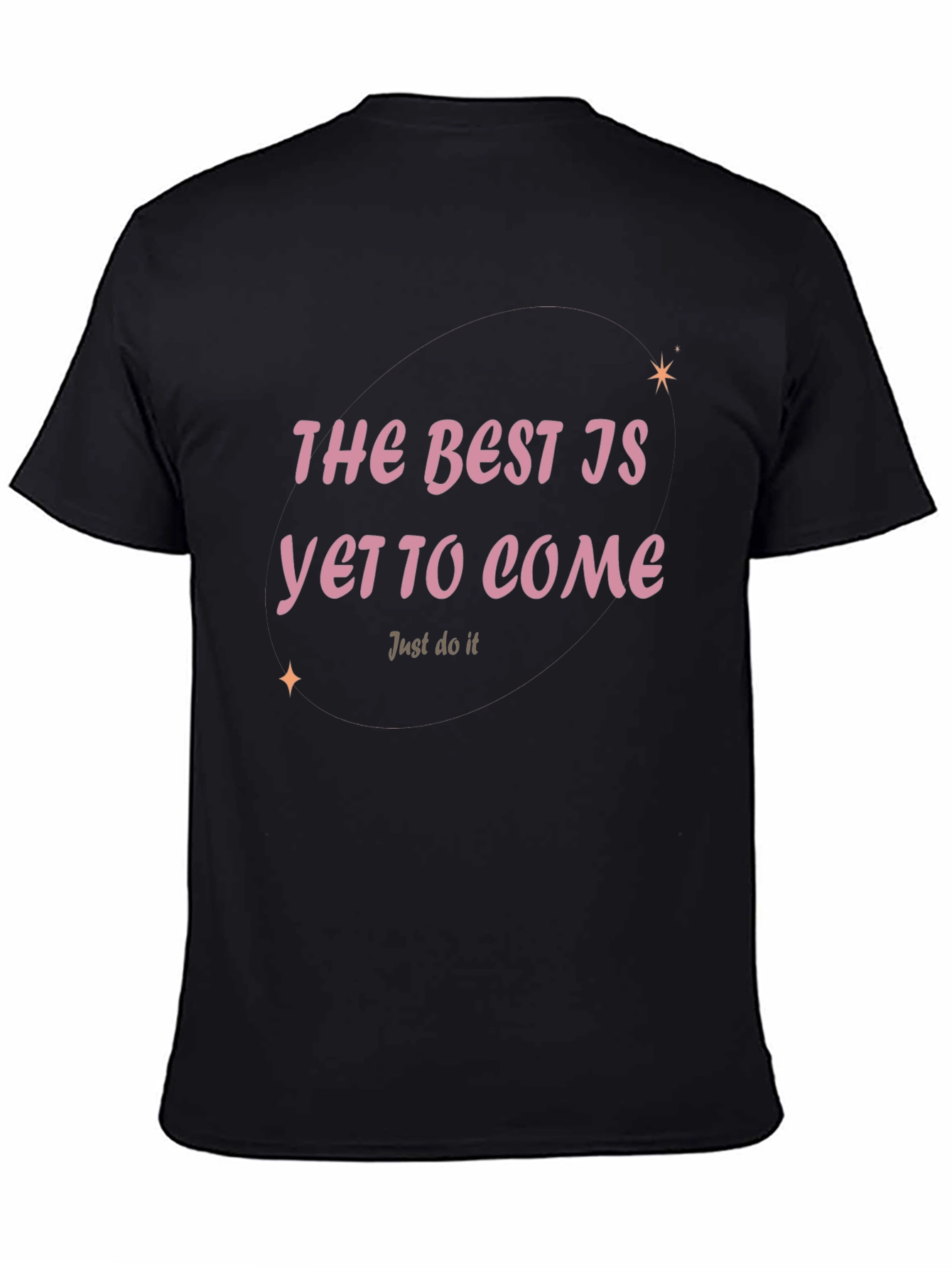 Motivational T-Shirt: The Best Is Yet To Come