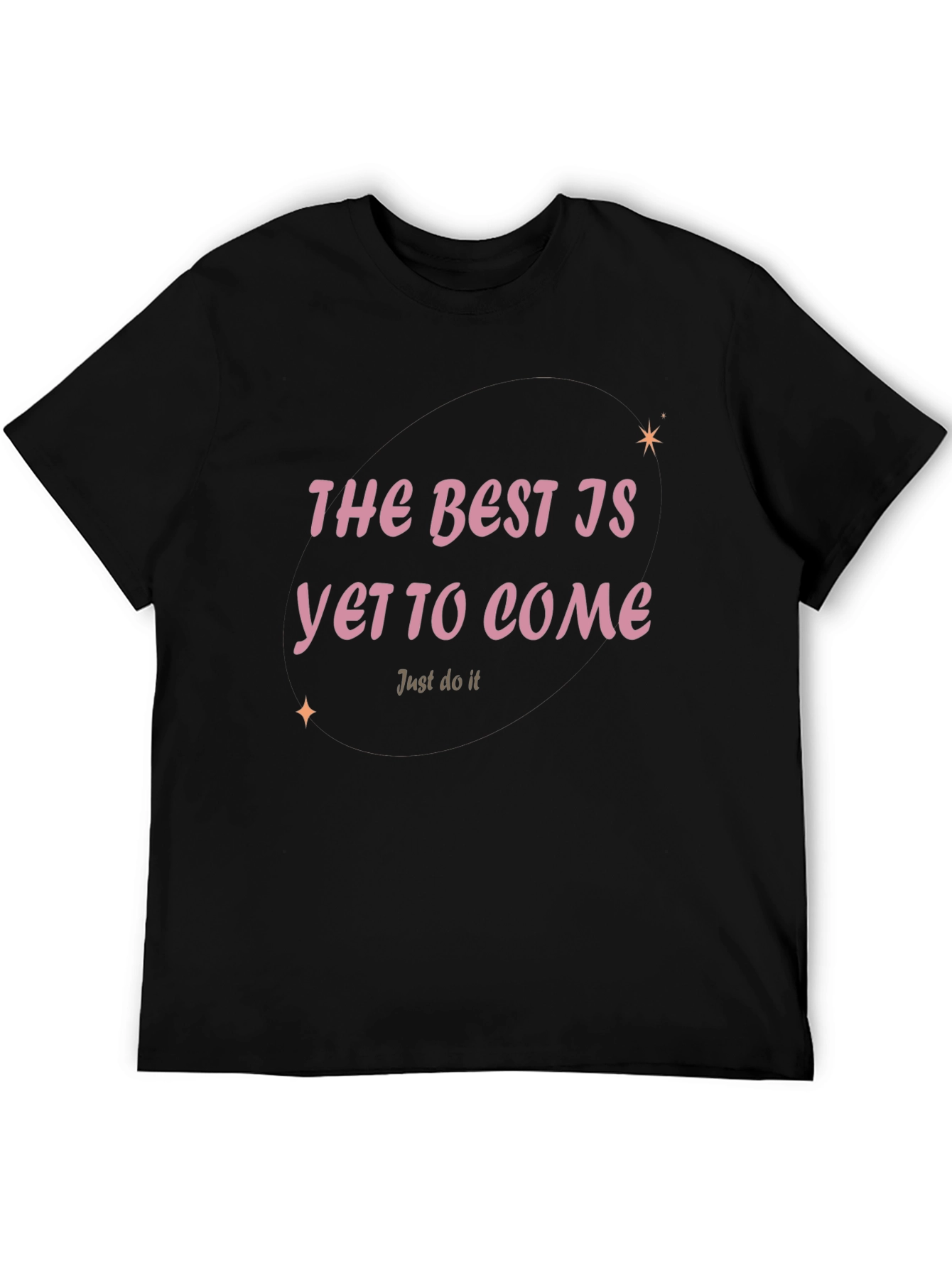 Motivational T-Shirt: The Best Is Yet To Come