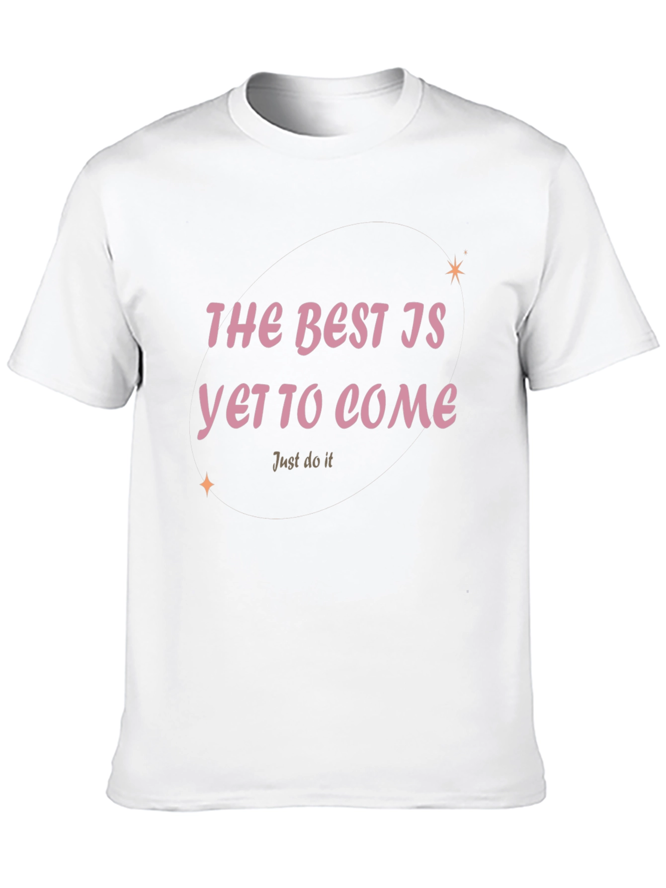 Motivational T-Shirt: The Best Is Yet To Come