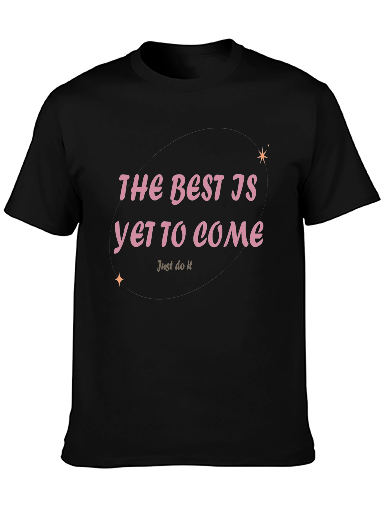 Motivational T-Shirt: The Best Is Yet To Come