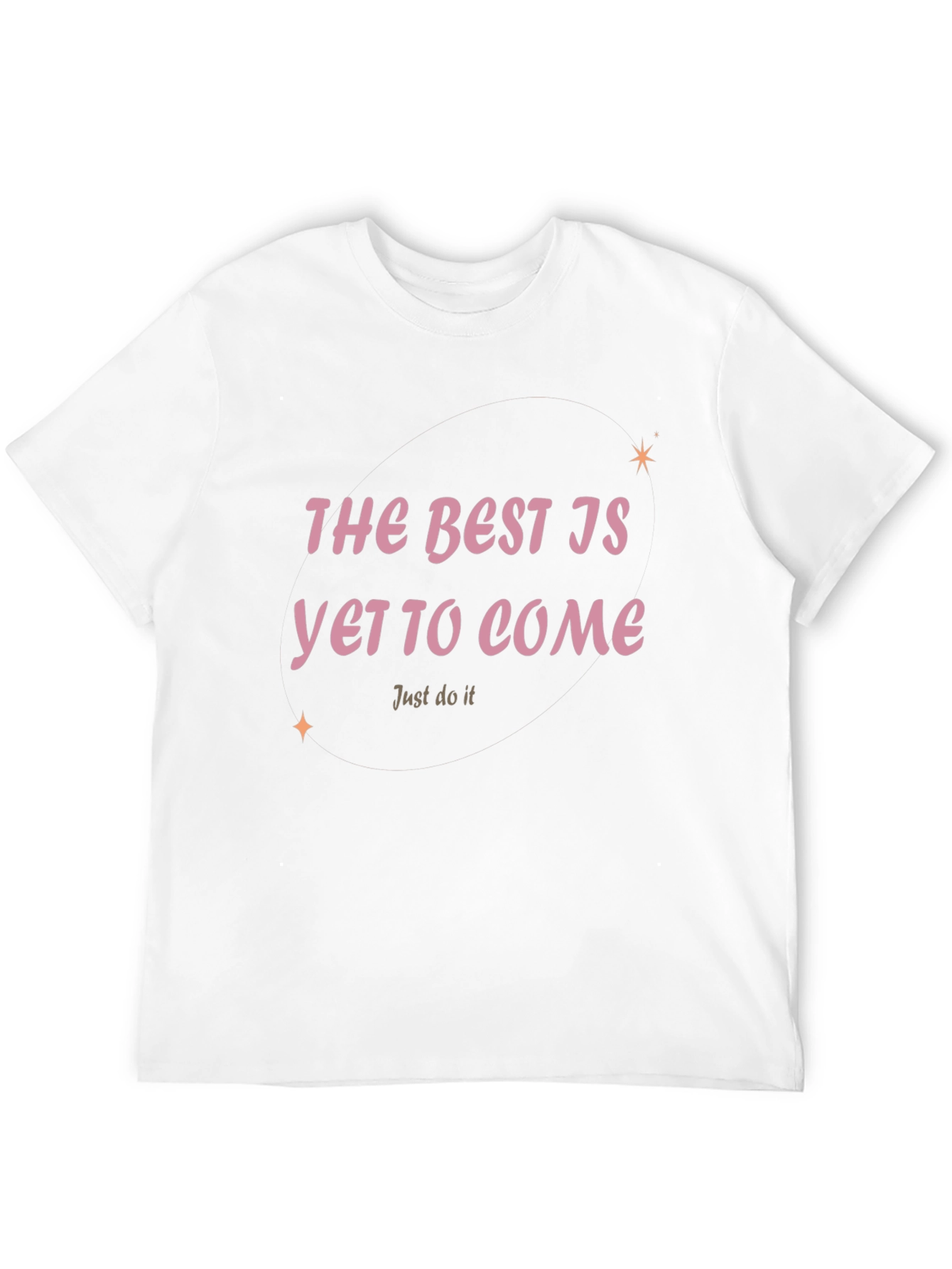 Motivational T-Shirt: The Best Is Yet To Come
