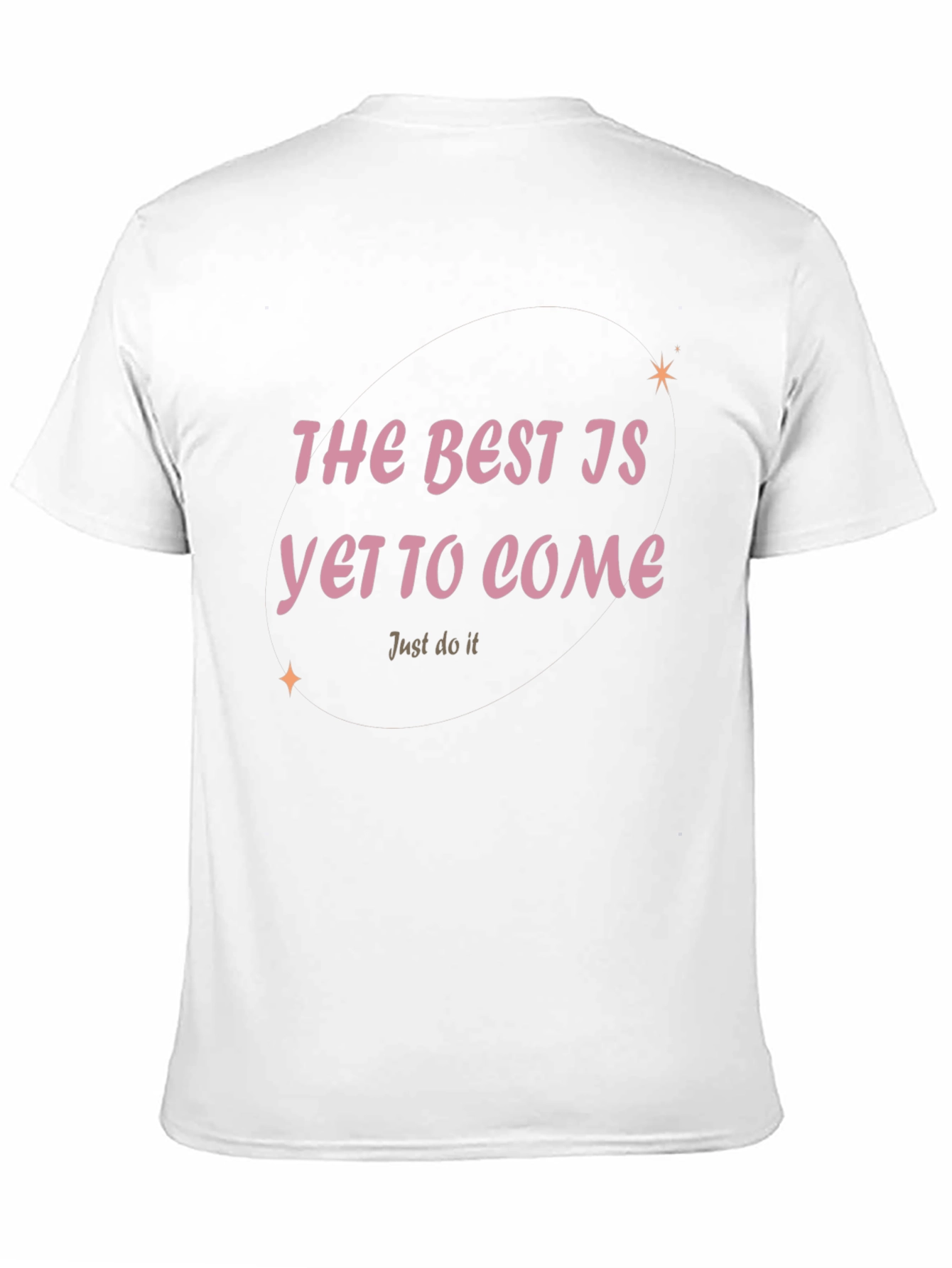 Motivational T-Shirt: The Best Is Yet To Come