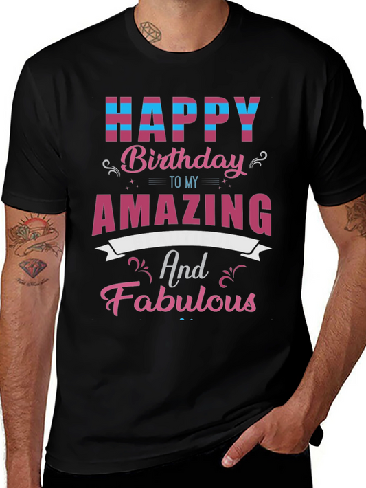 Happy Birthday Amazing and Fabulous T-Shirt