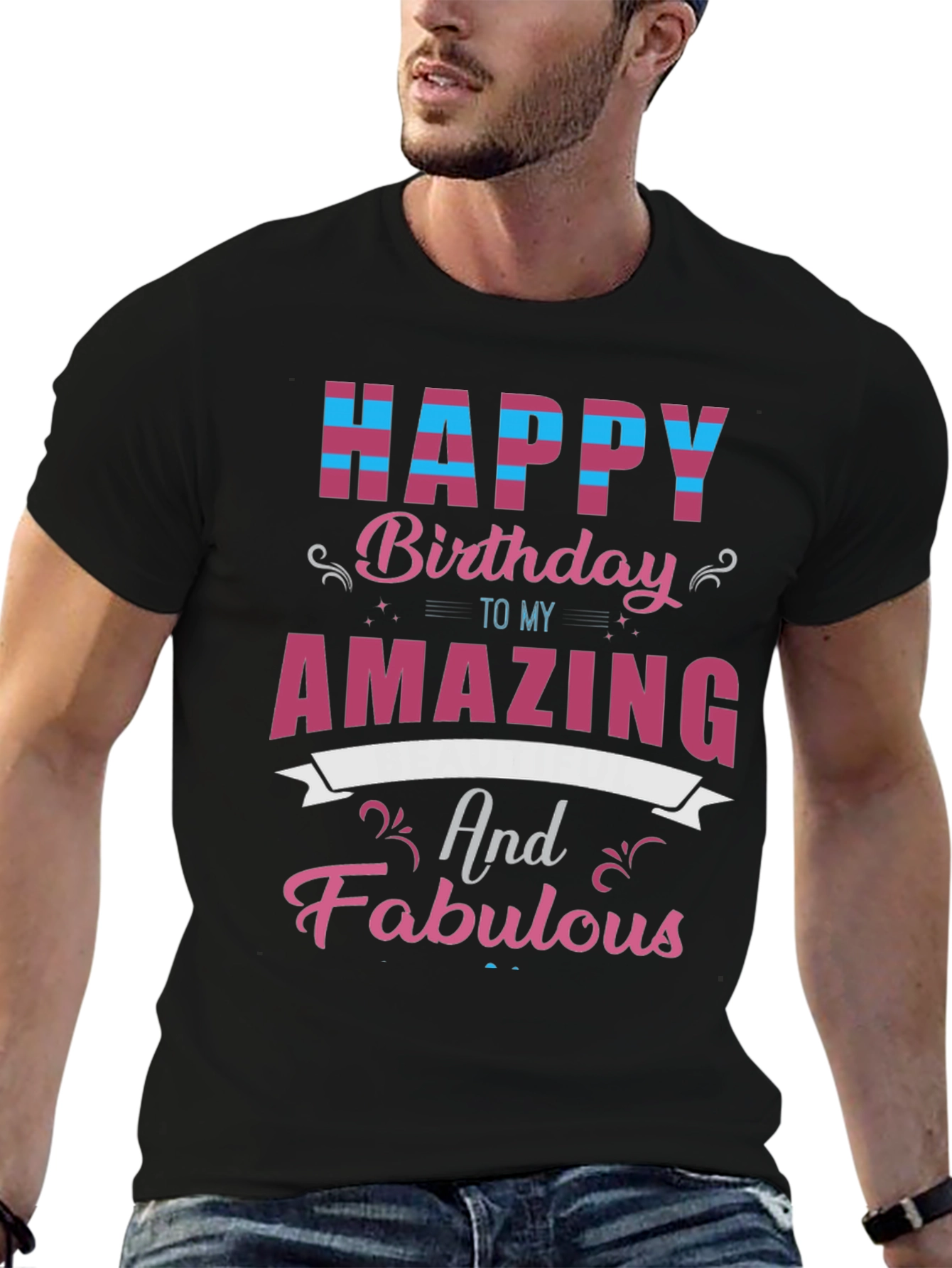 Happy Birthday Amazing and Fabulous T-Shirt