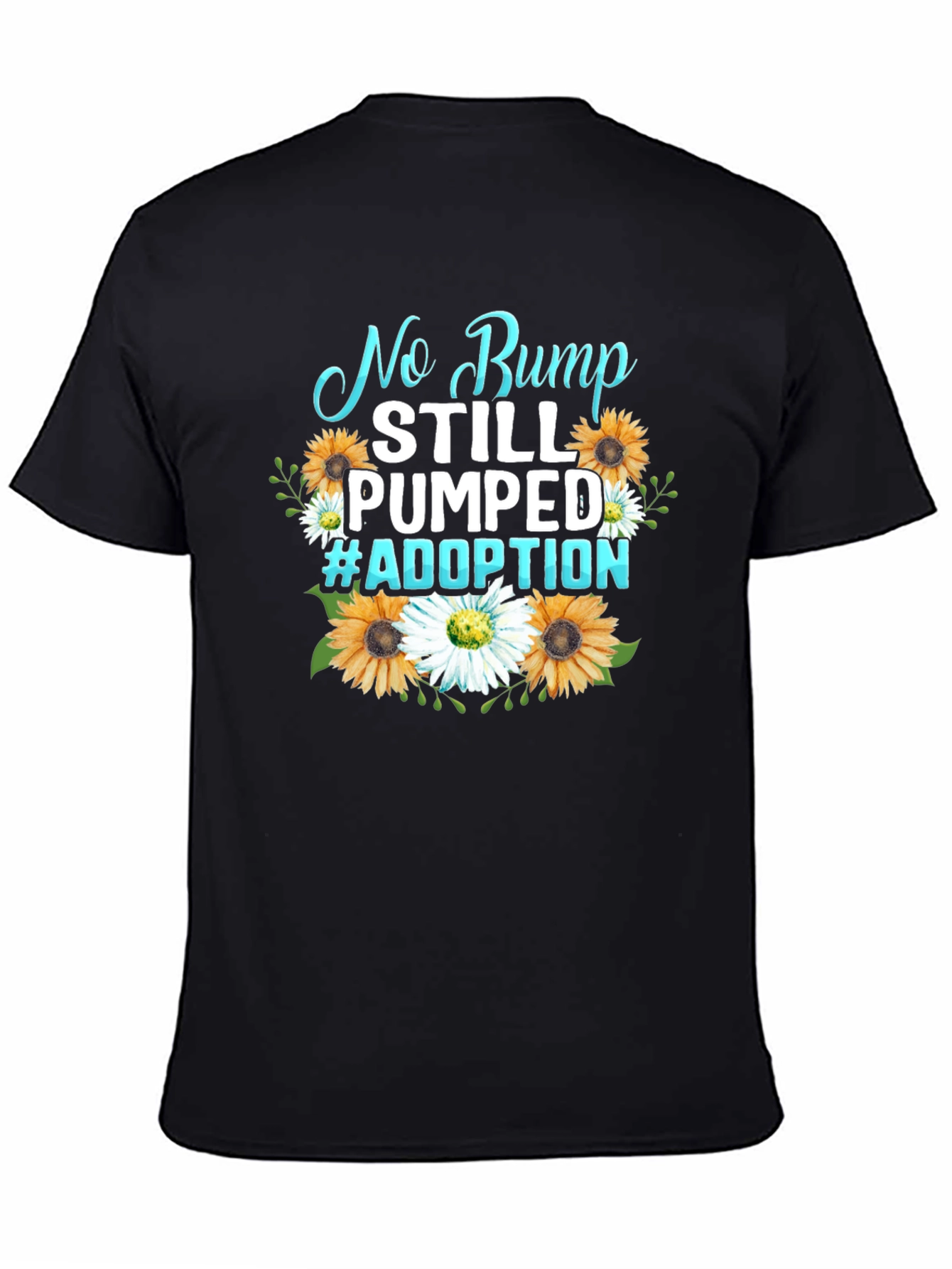 No Bump Still Pumped #Adoption Graphic Tee