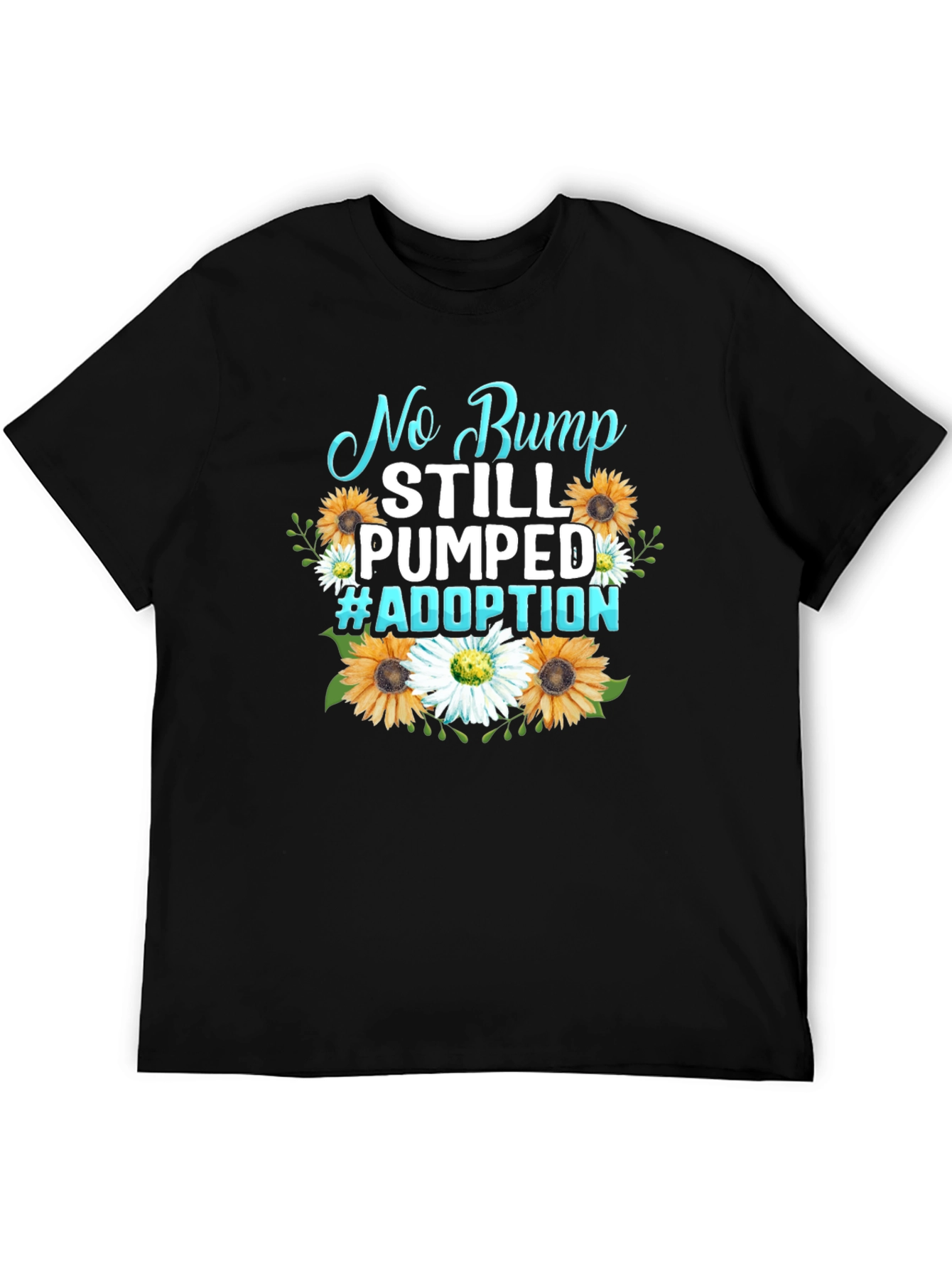 No Bump Still Pumped #Adoption Graphic Tee