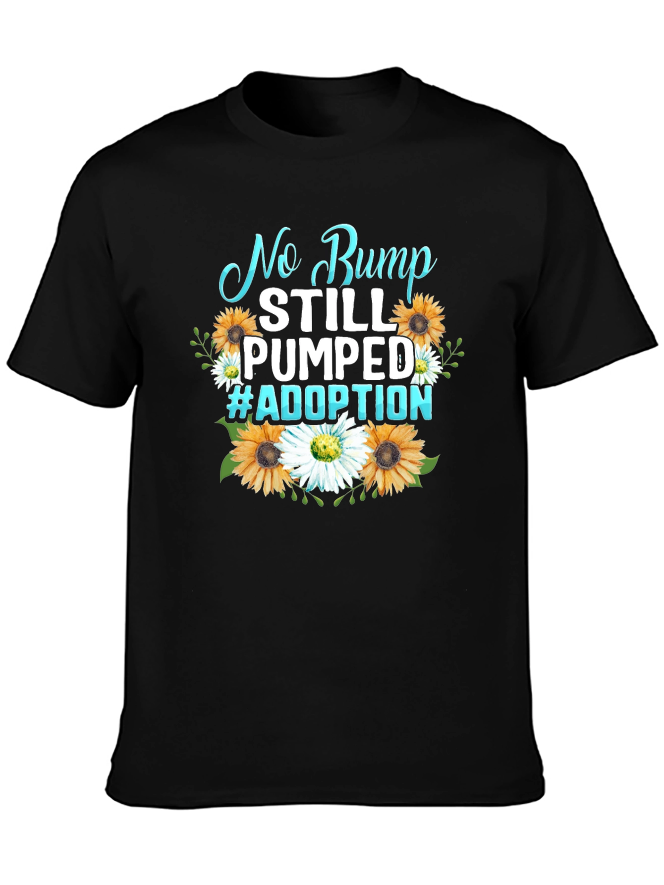 No Bump Still Pumped #Adoption Graphic Tee