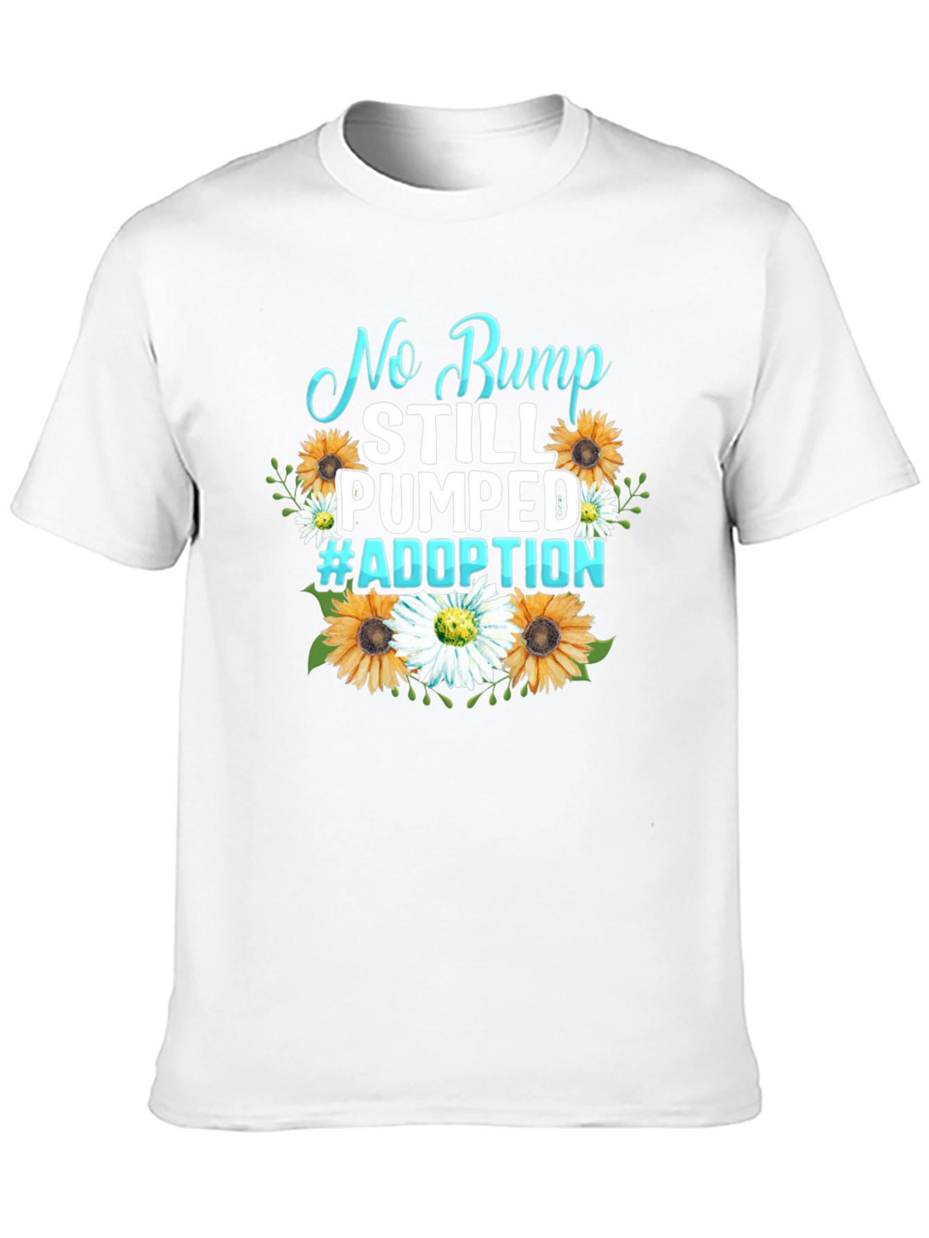 No Bump Still Pumped #Adoption Graphic Tee