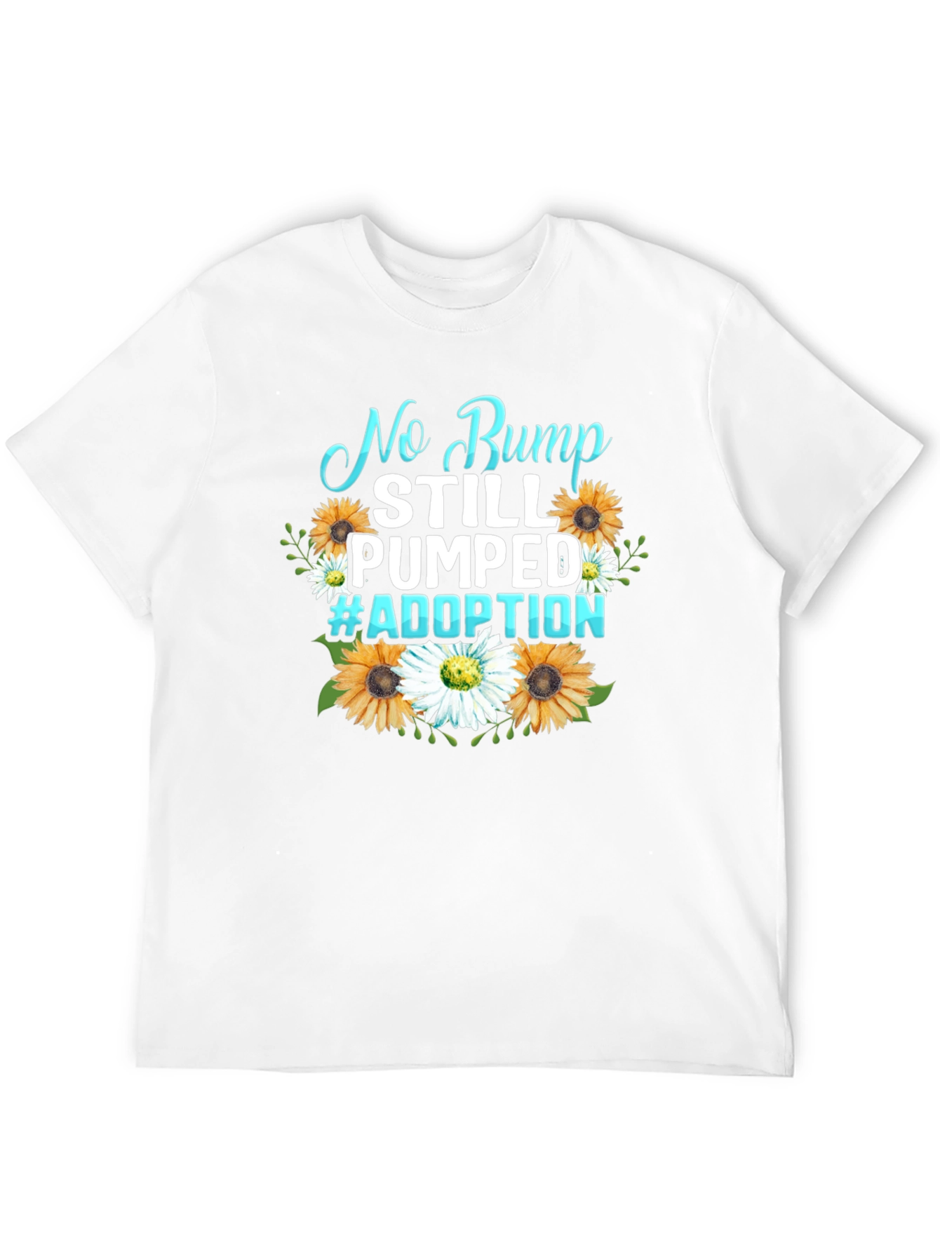 No Bump Still Pumped #Adoption Graphic Tee