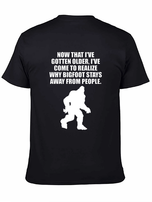 Bigfoot Humor Graphic Tee - Now That Ive Gotten Older