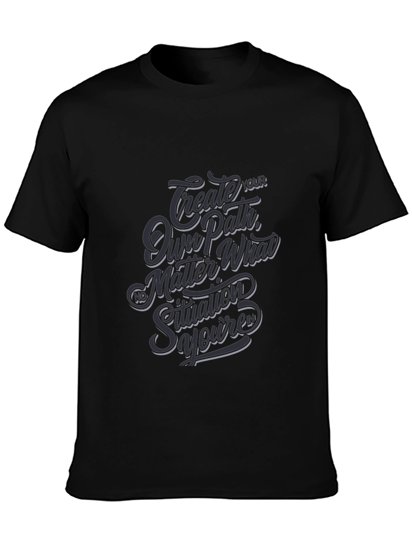 Inspirational Graphic Tee - Create Your Own Path